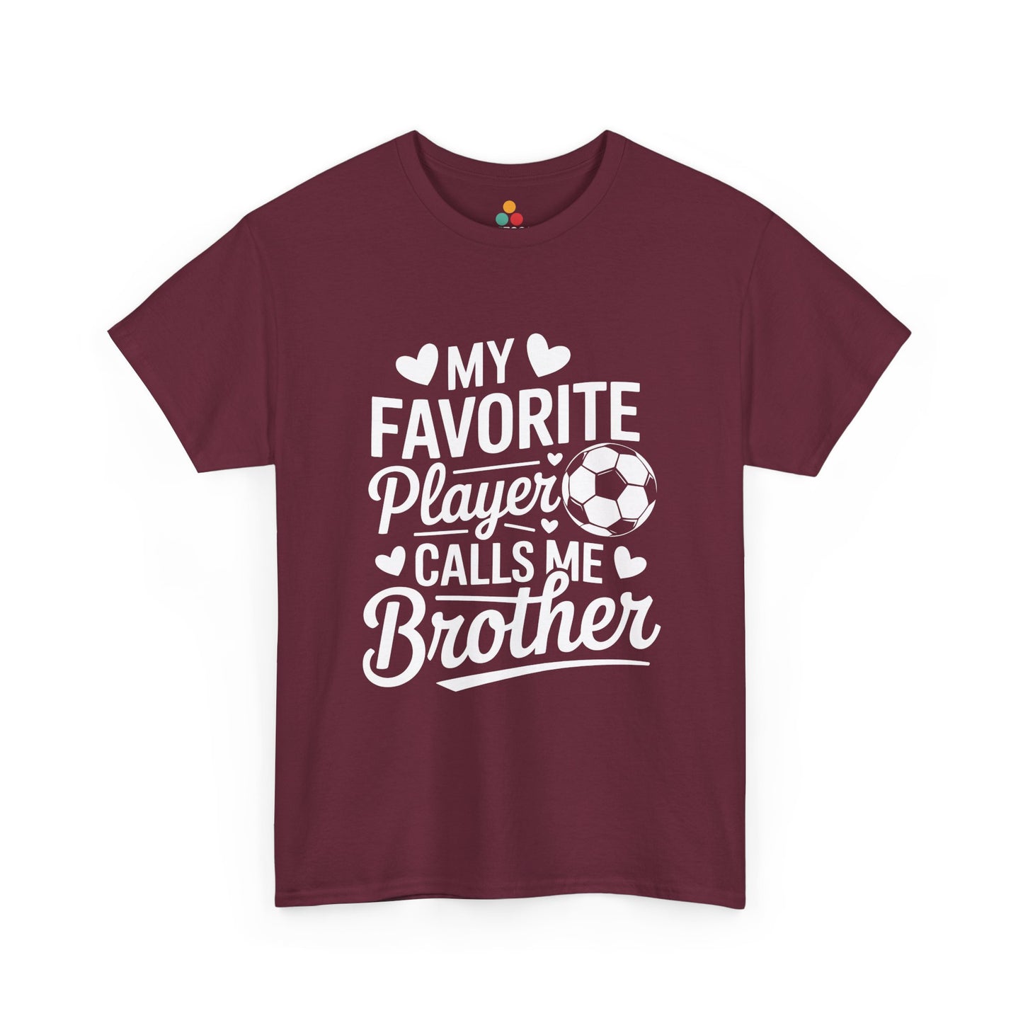 My Favorite Player Calls Me Brother Soccer T-Shirt – Sports Sibling Gift | TEEZOCA