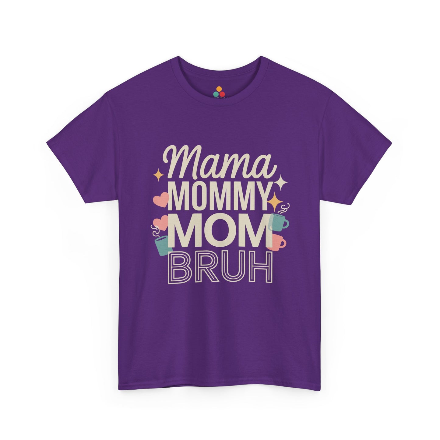 TEEZOCA purple "Mama Mommy Mom Bruh" funny mom humorous t‑shirt displayed flat.