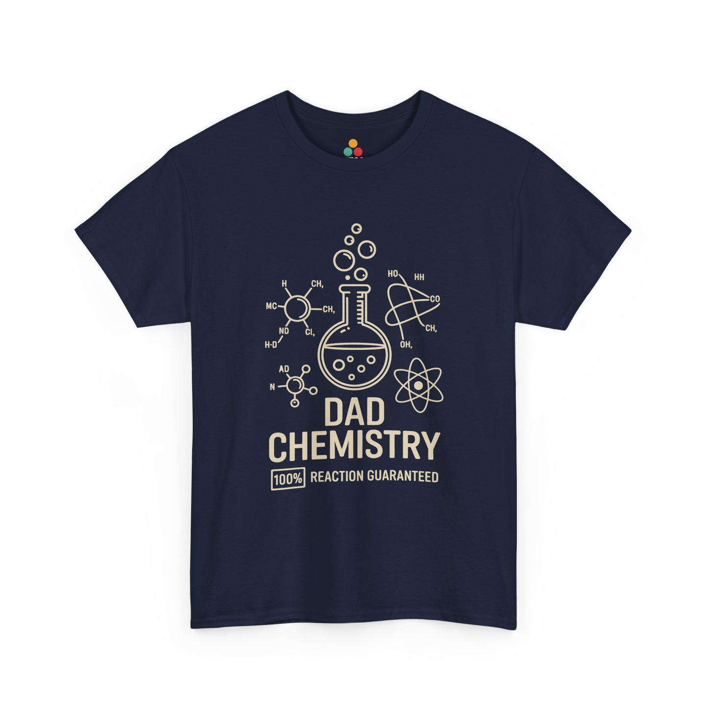 TEEZOCA navy “Dad Chemistry 100% Reaction Guaranteed” chemistry dad T‑shirt shown flat.