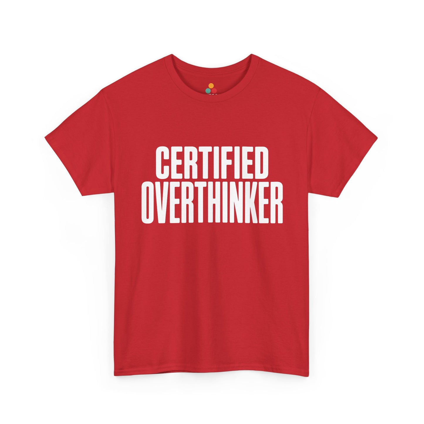 Red t-shirt with 'CERTIFIED OVERTHINKER' text on a white background | TEEZOCA