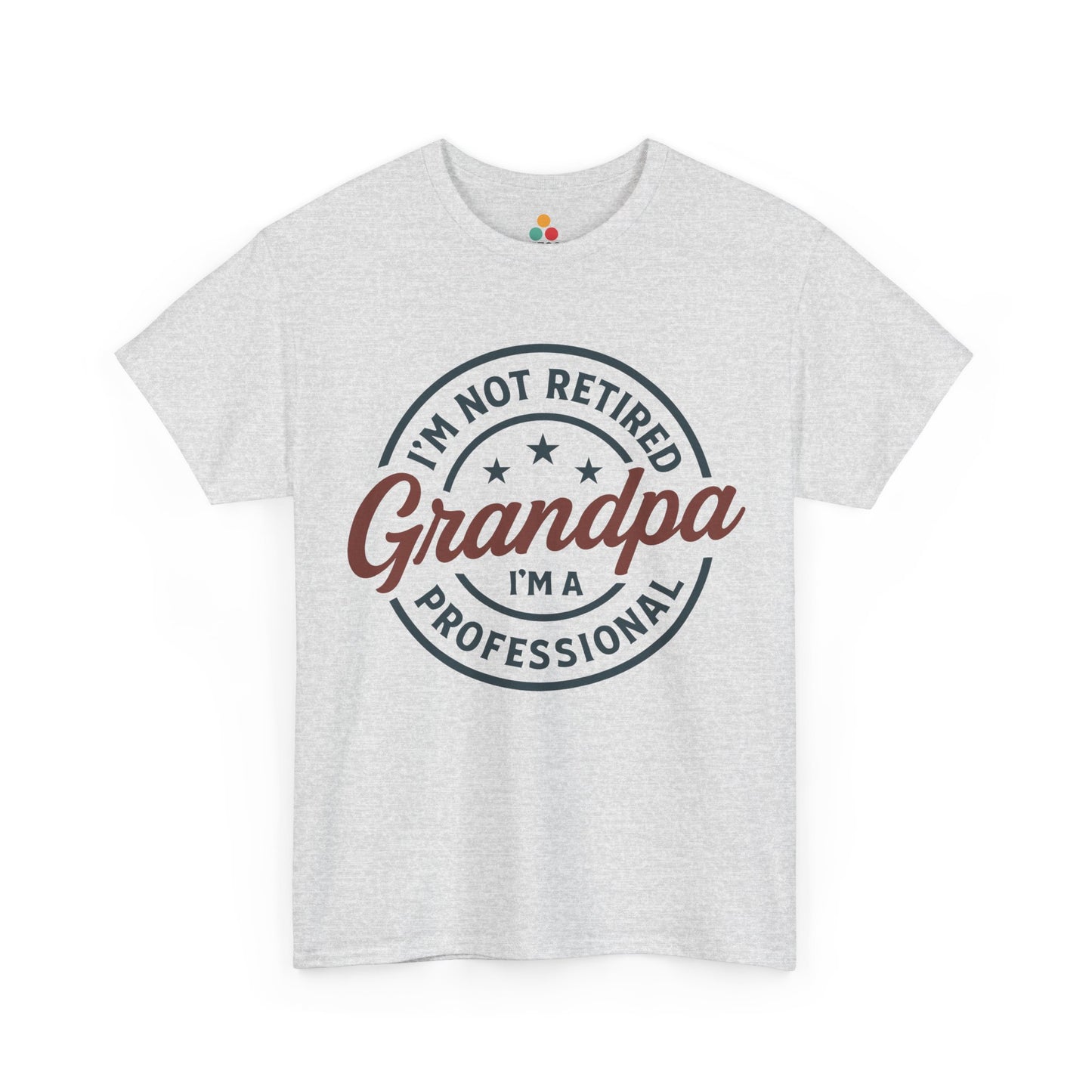 White t-shirt with 'I'm not retired, I'm a professional grandpa' text on a white background