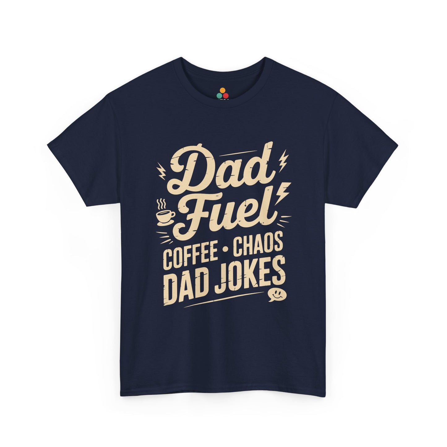 TEEZOCA navy “Dad Fuel Coffee Chaos Dad Jokes” statement dad joke t-shirt displayed flat.