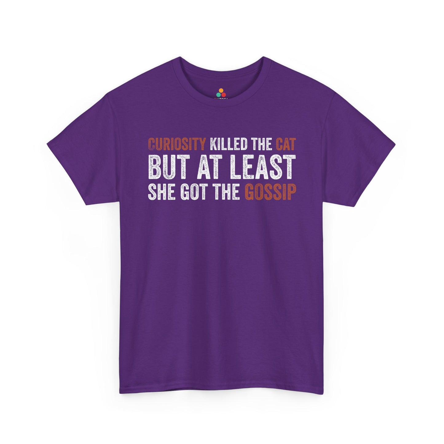 Curiosity Killed the Cat But At Least She Got the Gossip Unisex T-shirt | TEEZOCA
