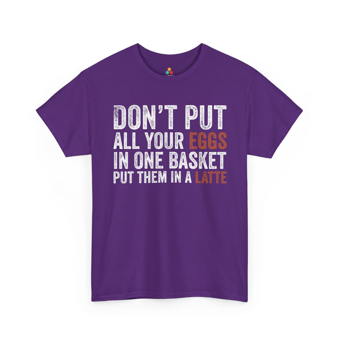 Don’t Put All Your Eggs Unisex T-shirt Funny Quote | TEEZOCA