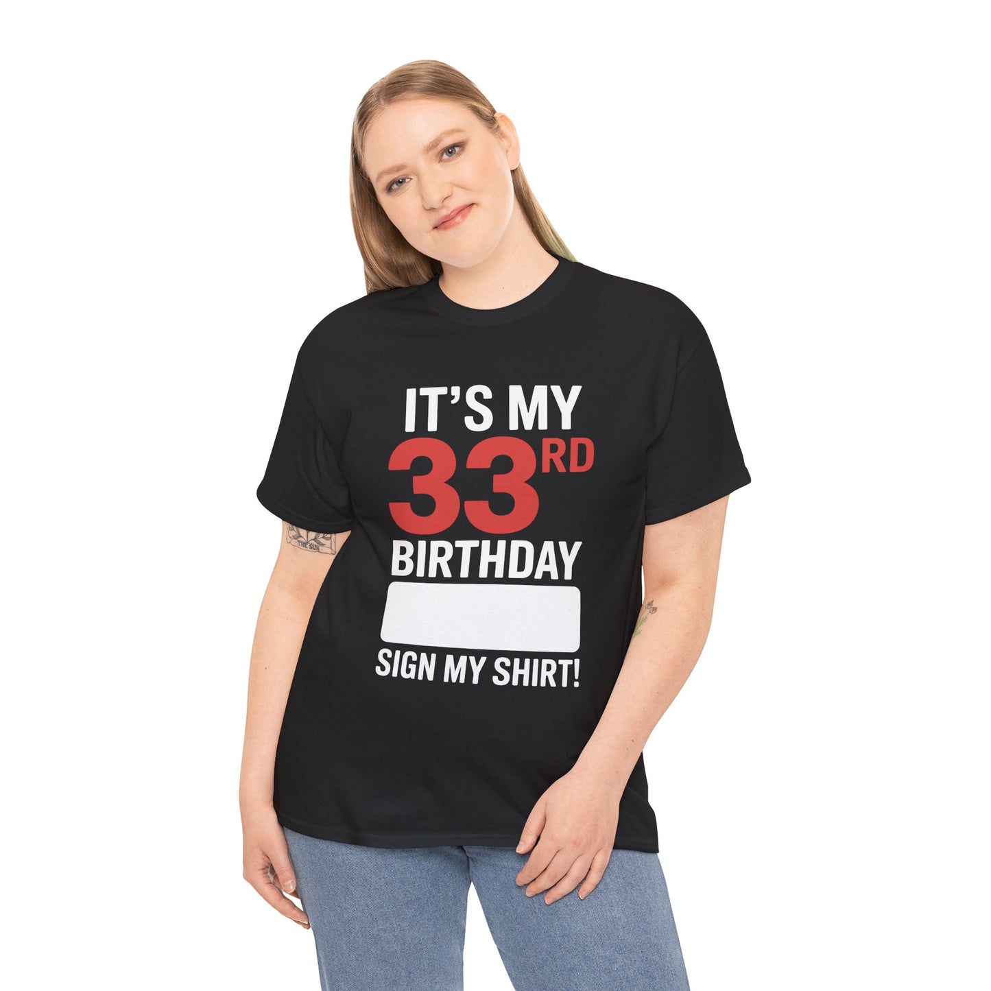33rd Birthday Shirt Funny “Sign My Shirt” Party Unisex T-Shirt | TEEZOCA