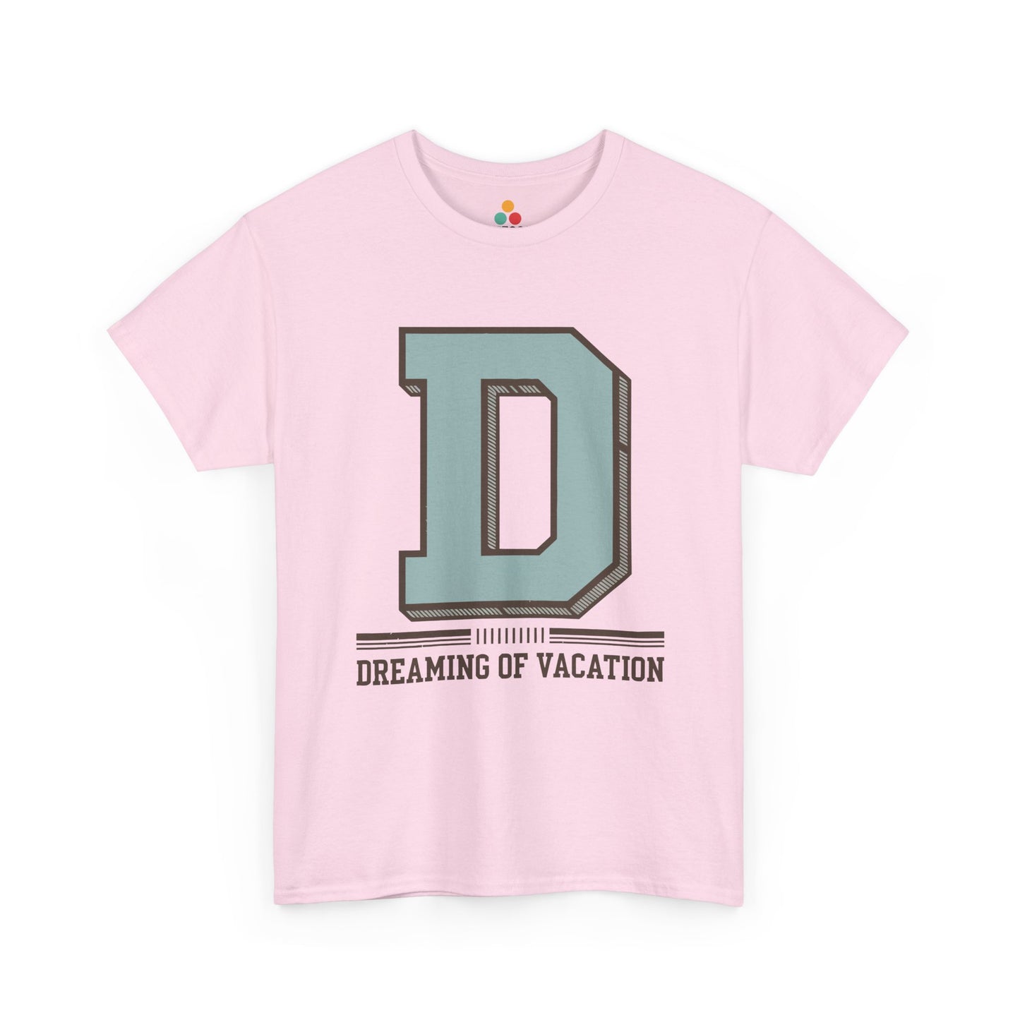 Light Pink D Dreaming Of Vacation T-Shirt – Funny Varsity Graphic Travel Gift | TEEZOCA