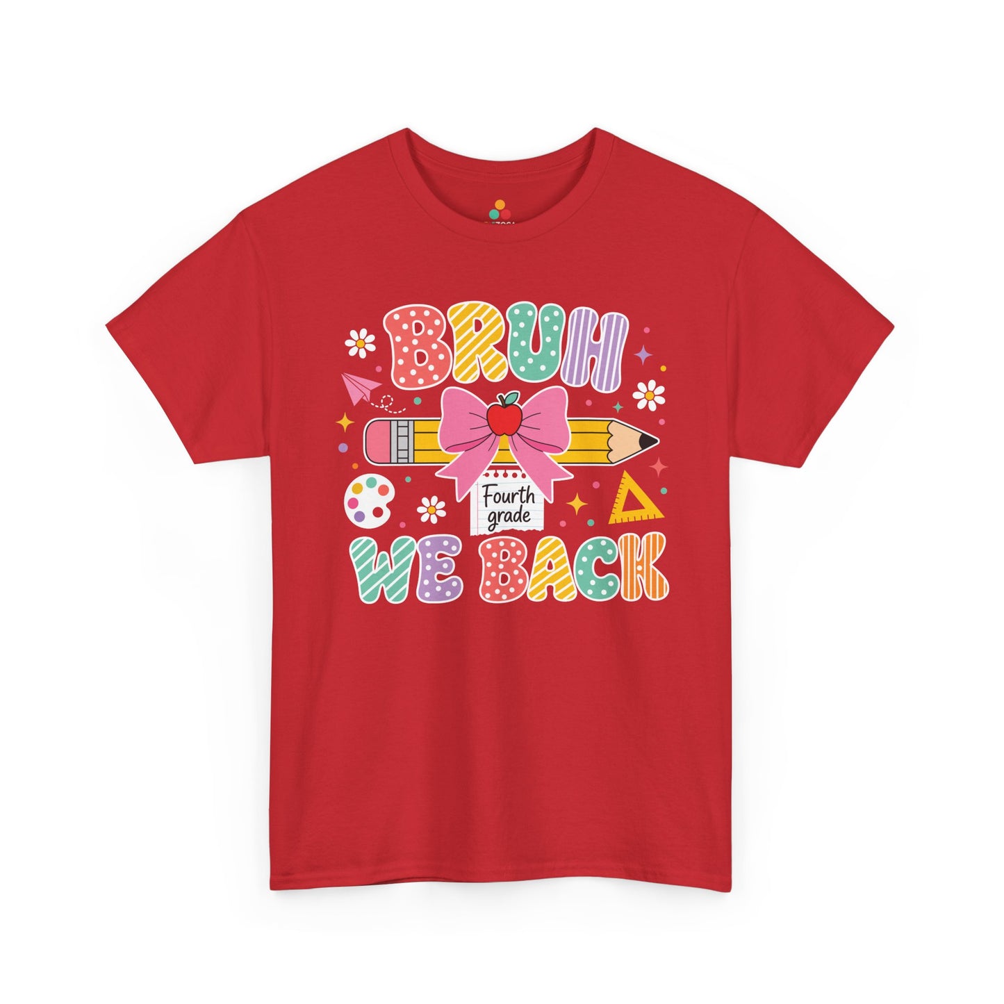 Red TEEZOCA Bruh We Back Fourth Grade tee in colorful lettering, a funny teacher back to school shirt.