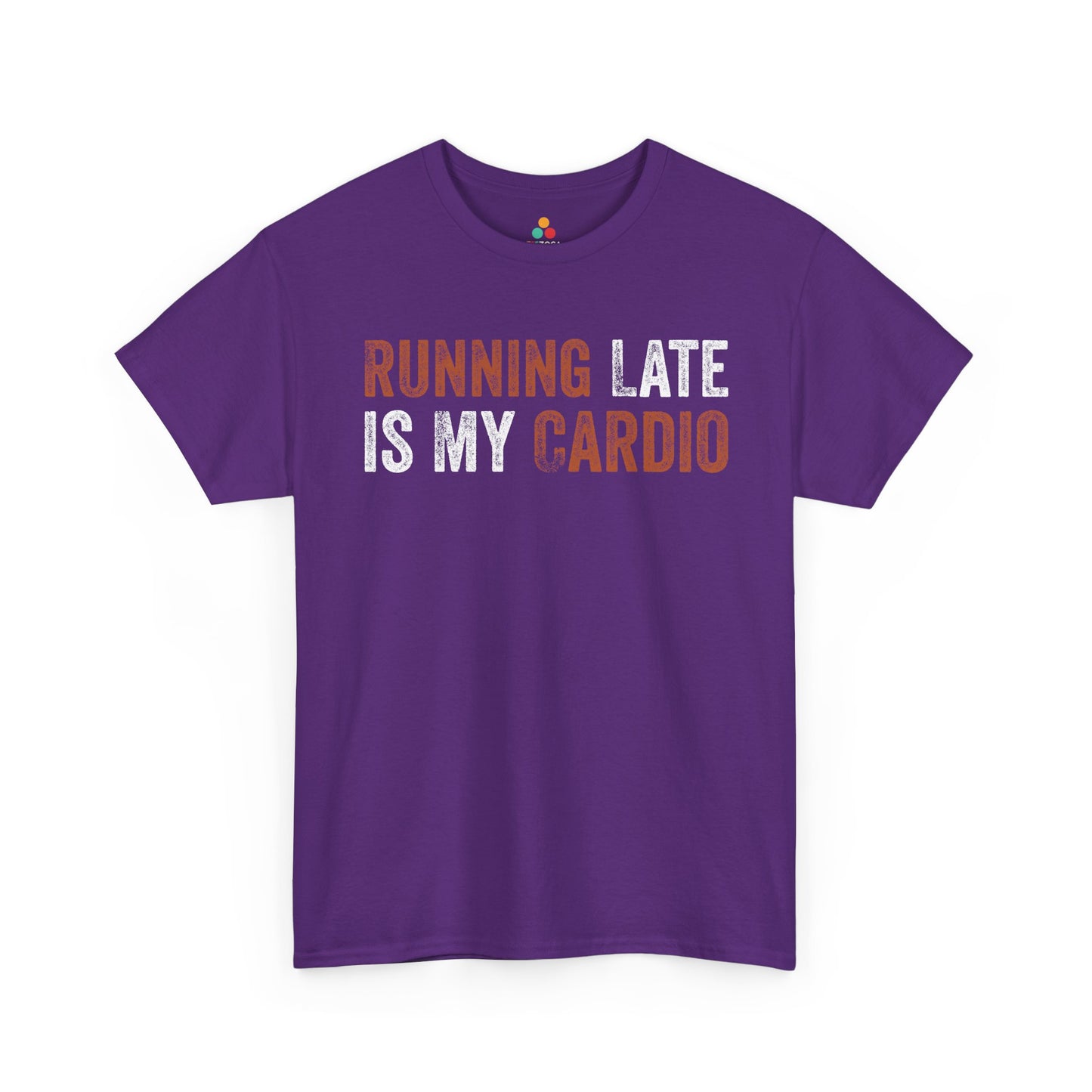 Running Late Is My Cardio Funny Quote Unisex T-shirt | TEEZOCA
