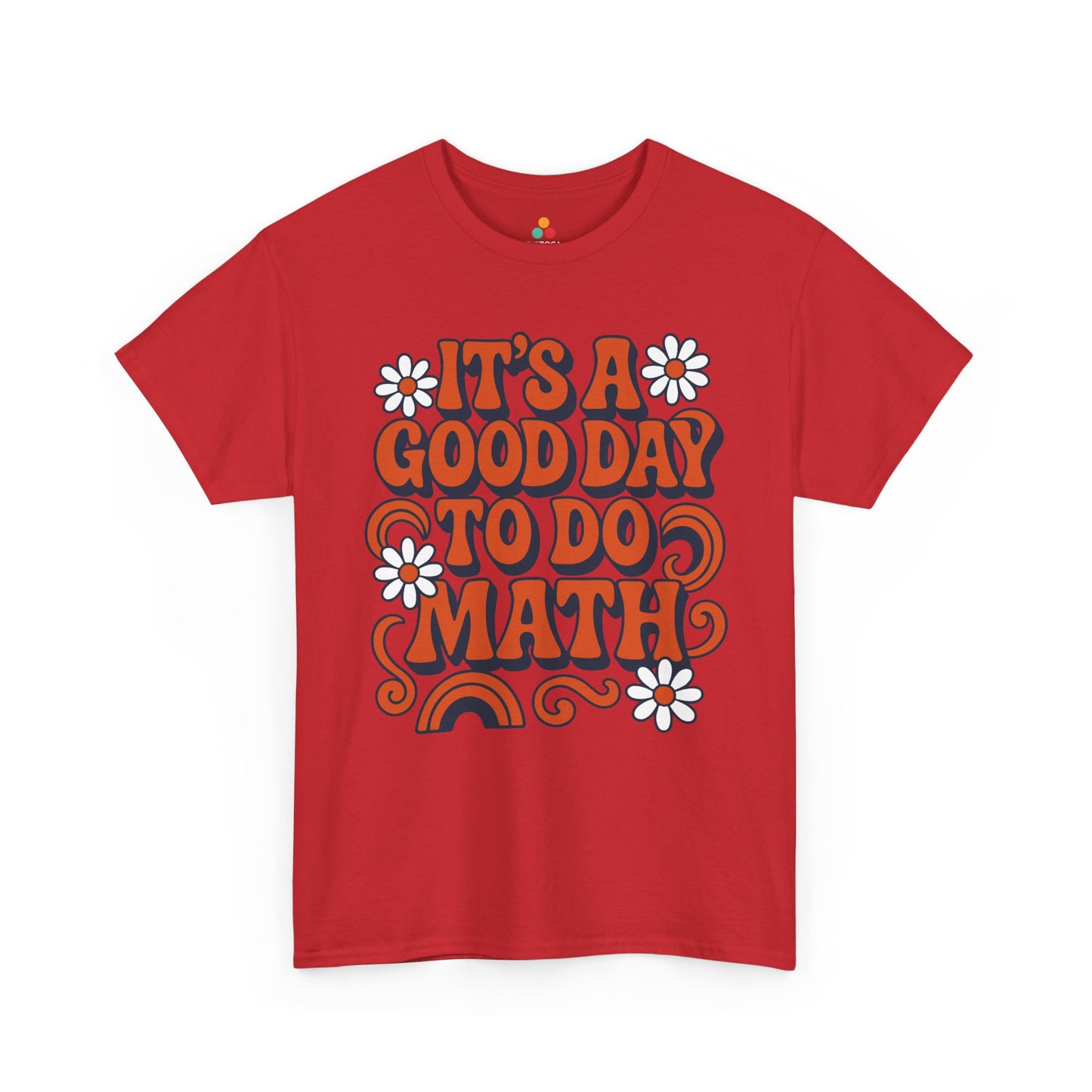 TEEZOCA STEM classroom retro floral shirt It’s A Good Day To Do Math Retro Unisex T-shirt | TEEZOCA