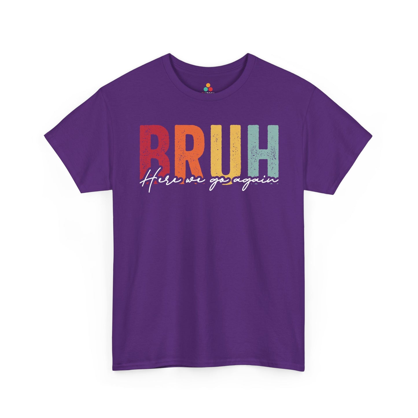 TEEZOCA bold distressed Bruh slogan on Unisex T-shirt for middle and high school Bruh Here We Go Again Funny Back to School Unisex T-shirt | TEEZOCA