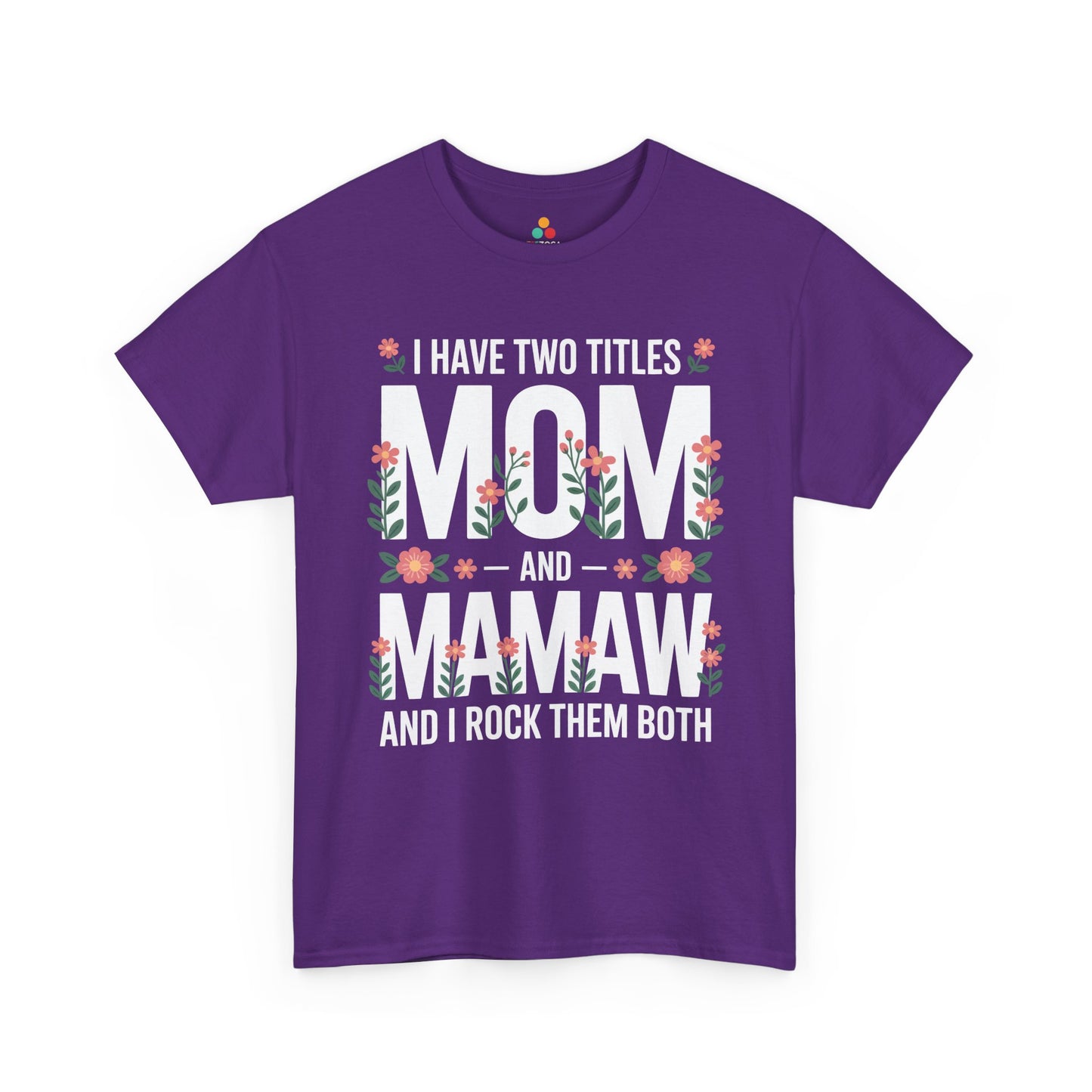 Mom Mamaw Women's T-shirt Funny Mom Life Mother's Day Gift Tee | TEEZOCA
