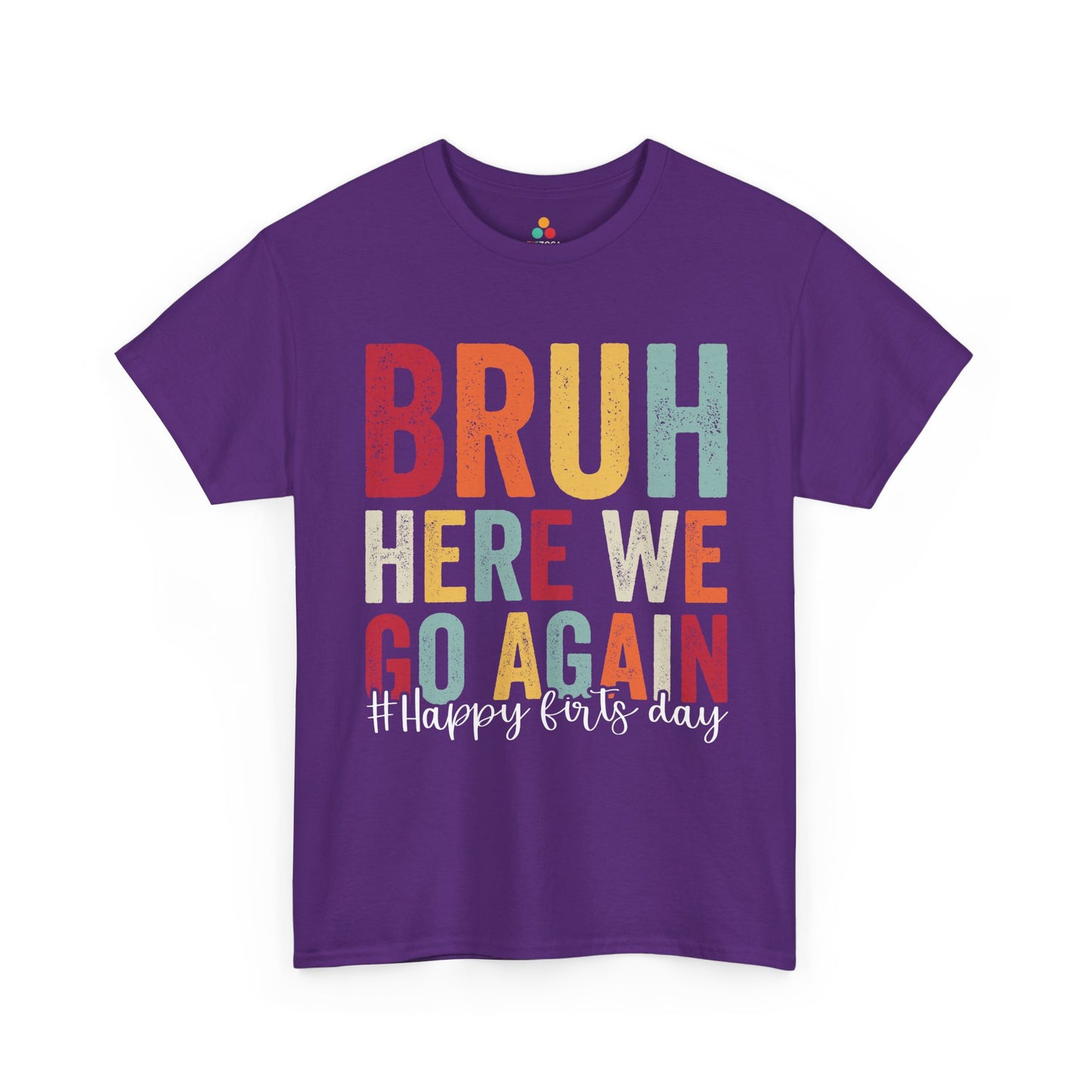 TEEZOCA funny back to school statement on Unisex T-shirt for middle and high school Bruh Here We Go Again Happy First Day Back to School Unisex T-shirt | TEEZOCA