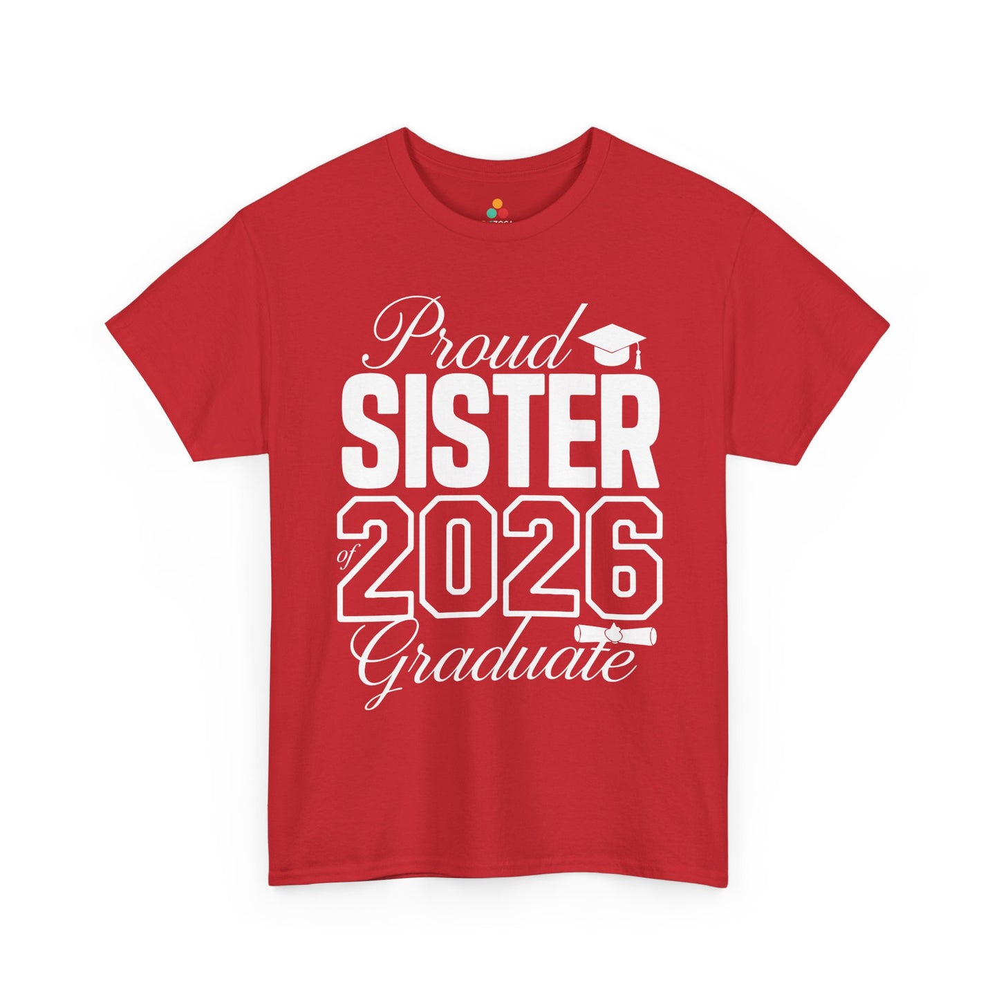 Proud Sister Class of 2026 Unisex T-shirt Graduation Gift Shirt | TEEZOCA