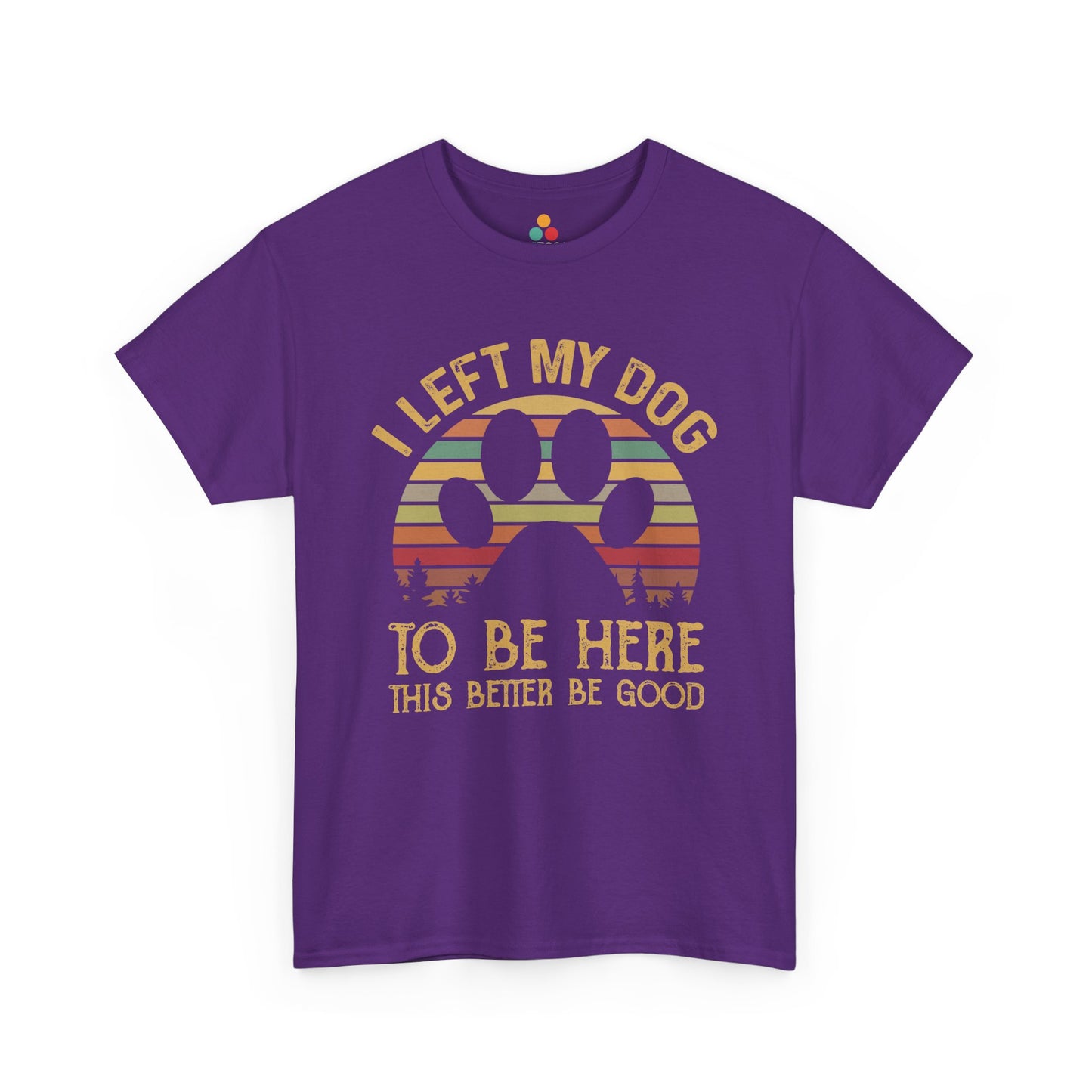 “Teezoca purple dog lover shirt, I Left My Dog to Be Here, funny retro paw print, front display”