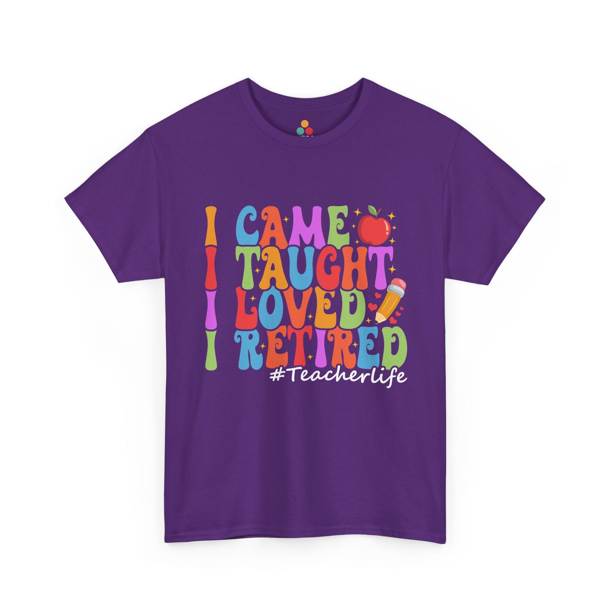 “Teezoca I Came Taught Loved Retired teacherlife t-shirt, bright retro text retirement design, purple tee, flat front display.”