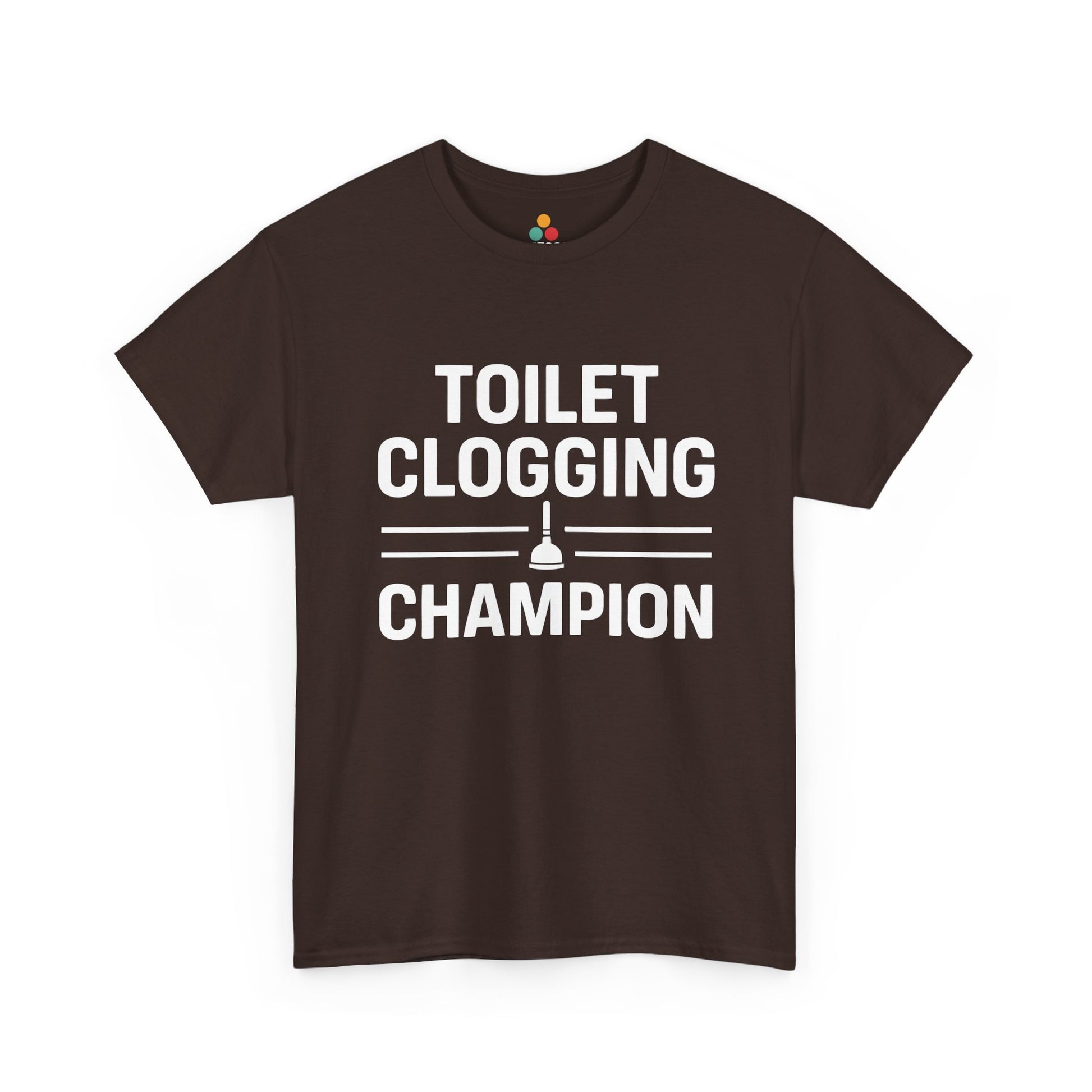 Brown unisex t‑shirt with bold white “Toilet Clogging Champion” text and plunger icon, flat front view.