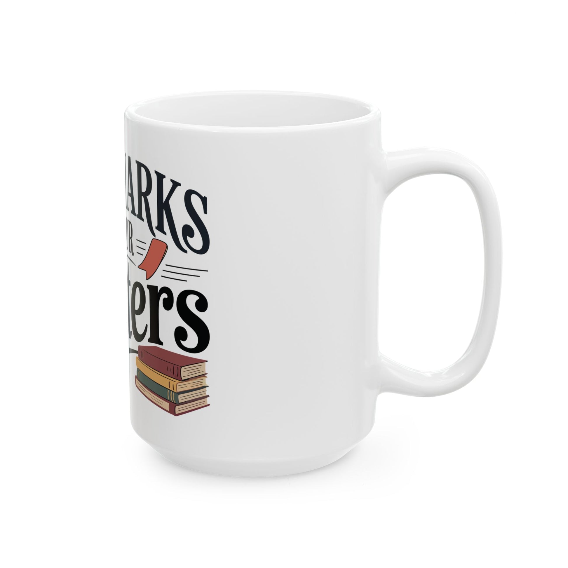 TEEZOCA mug design expressing Bookmarks Are for Quitters reader lifestyle