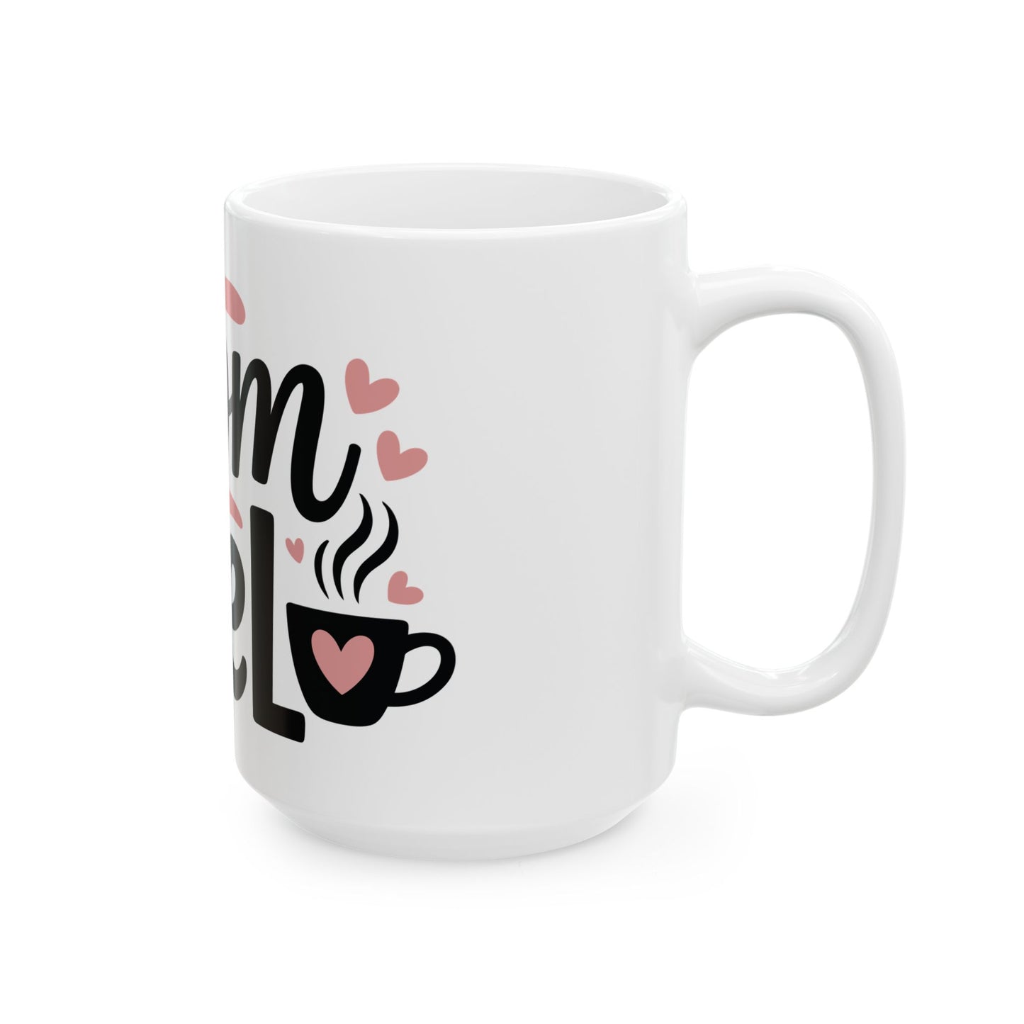 TEEZOCA mug design highlighting the Mom Fuel message with hearts and coffee