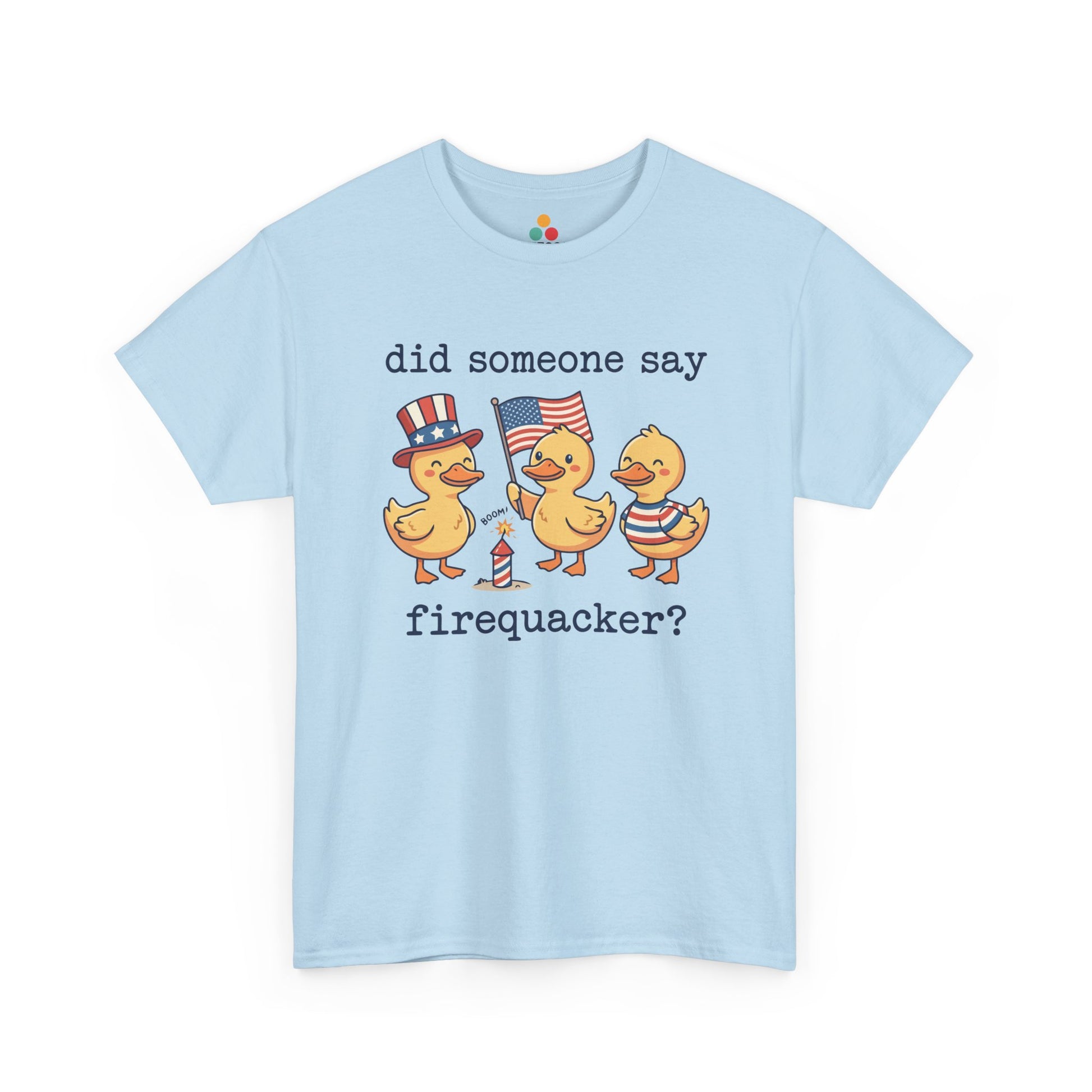 Did Someone Say Firequacker T-Shirt – Funny Patriotic Duck 4th of July 2026 USA 250th Anniversary Tee | TEEZOCA 