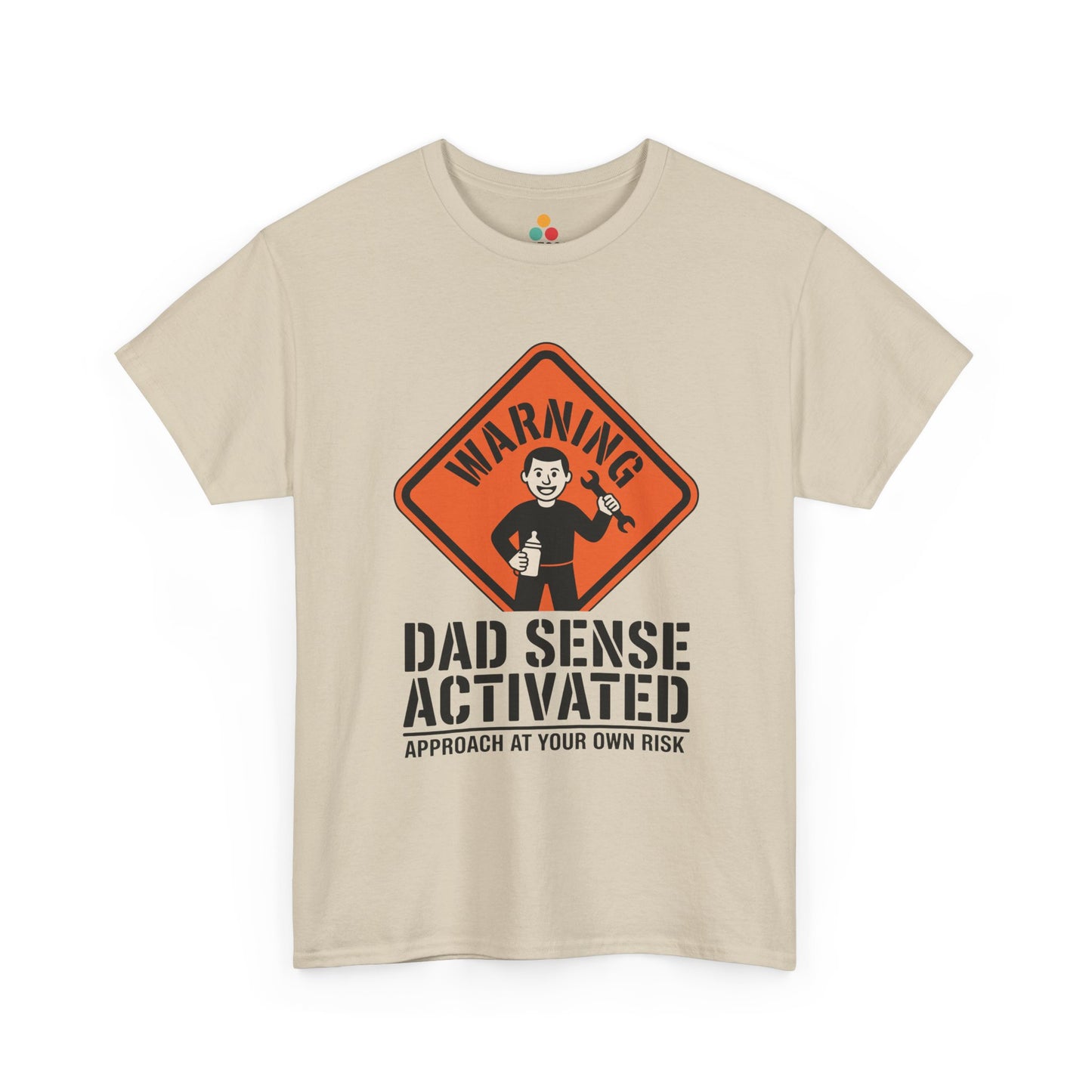 TEEZOCA beige “Warning Dad Sense Activated Approach At Your Own Risk” novelty dad t-shirt laid flat.
