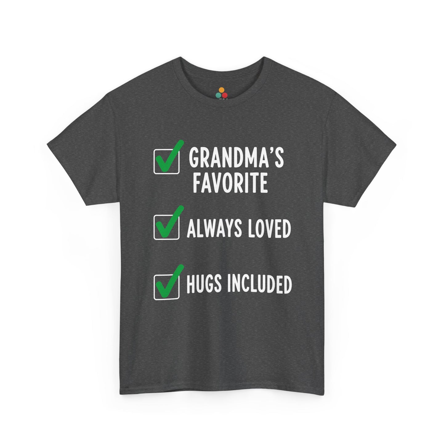 TEEZOCA dark gray “Grandma’s Favorite Always Loved Hugs Included” graphic t‑shirt displayed flat.
