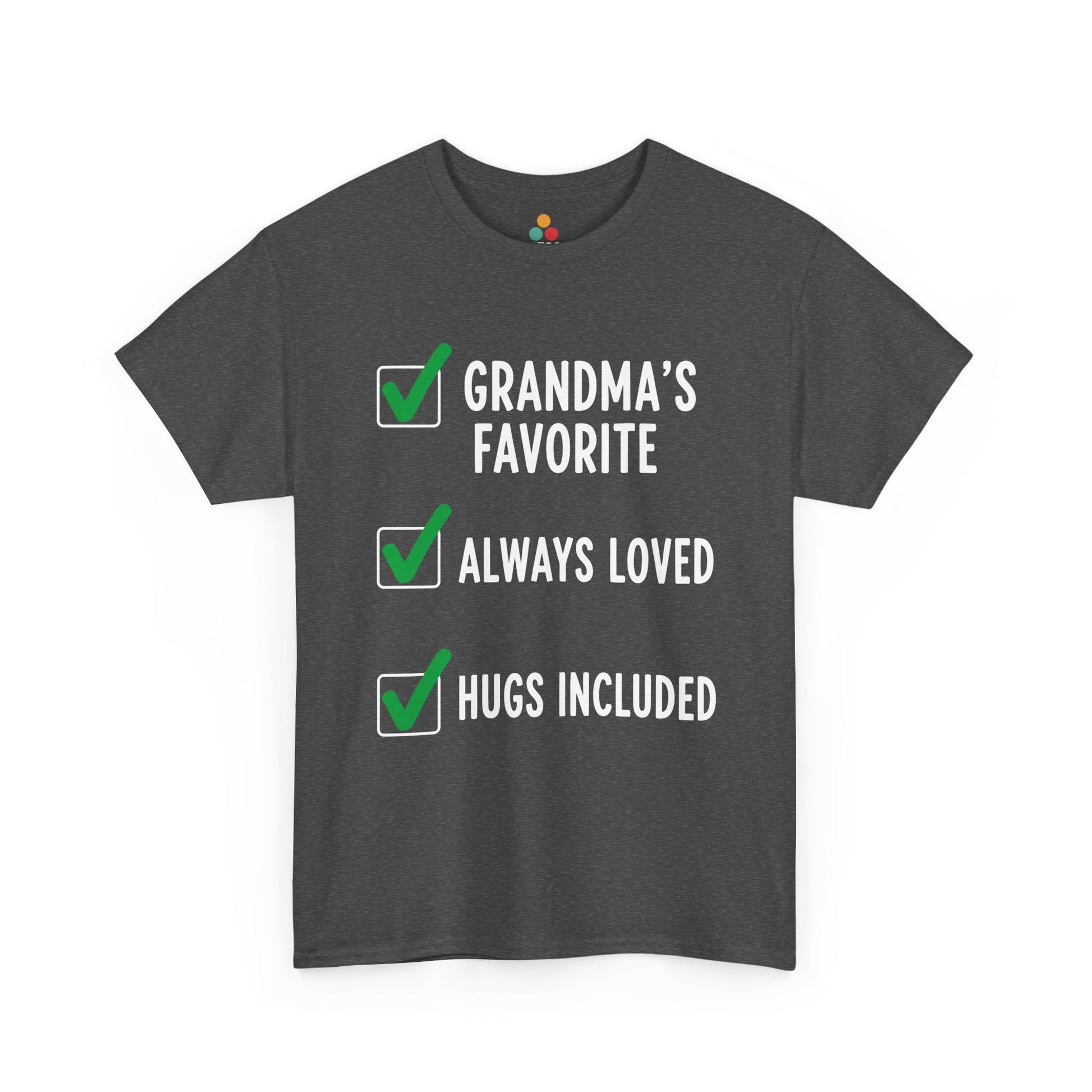 TEEZOCA dark gray “Grandma’s Favorite Always Loved Hugs Included” graphic t‑shirt displayed flat.