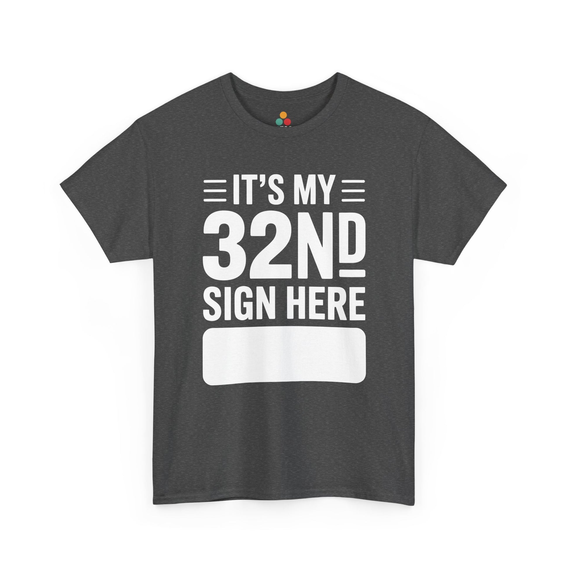 It’s My 32nd Sign Here – Funny Signature Party Birthday T‑Shirt TEEZOCA