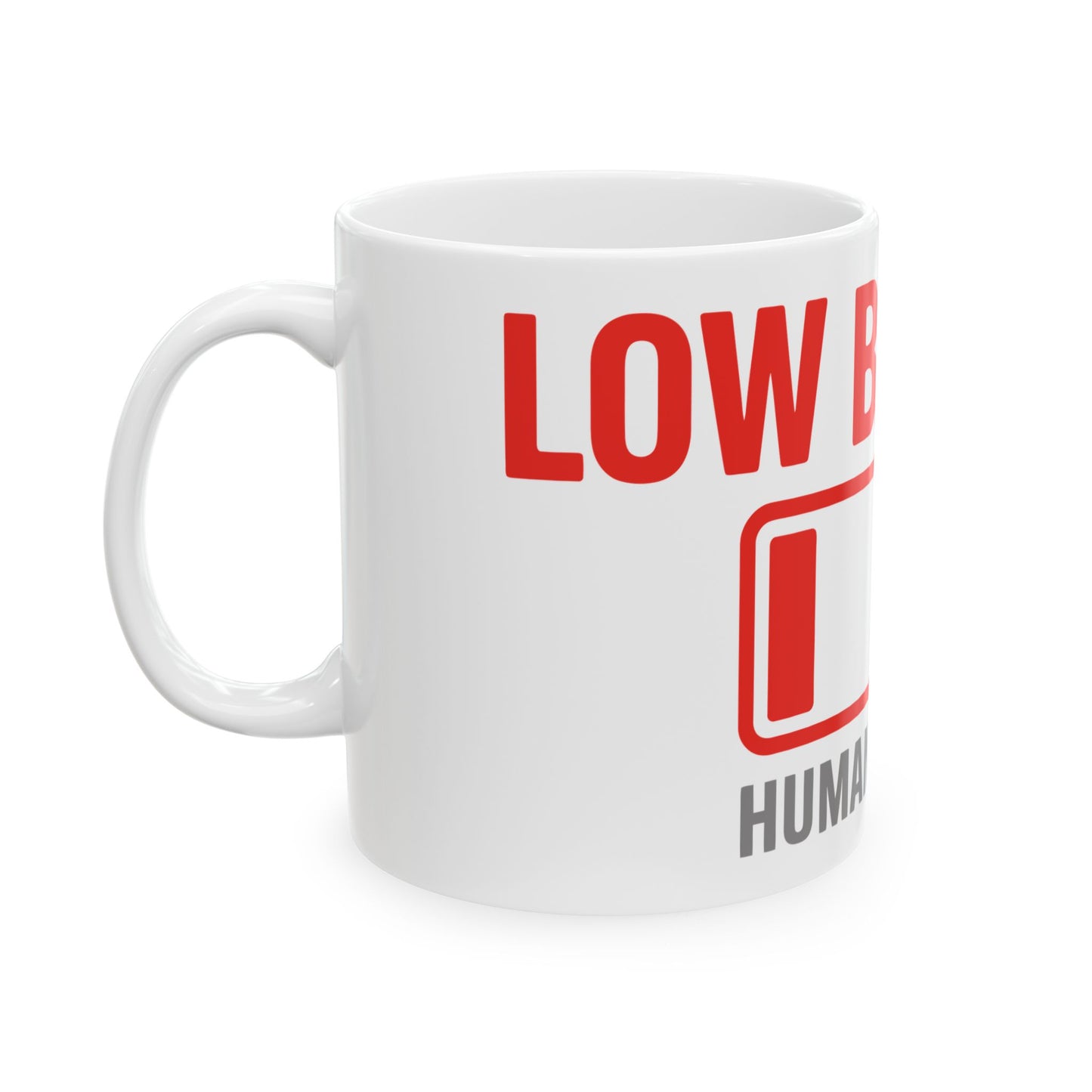 TEEZOCA mug showing Low Battery Human Edition humor text design