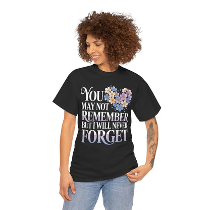 You May Not Remember Unisex T-shirt – Alzheimer's Support | TEEZOCA 