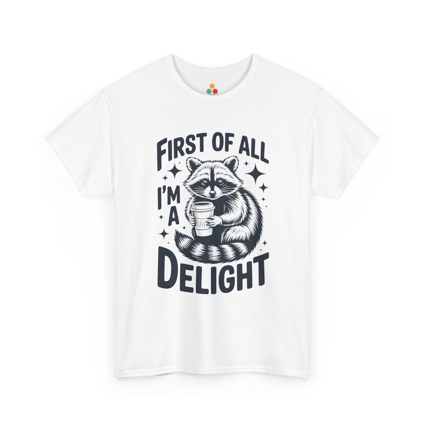 TEEZOCA white “First Of All I’m A Delight” coffee raccoon t‑shirt shown flat.