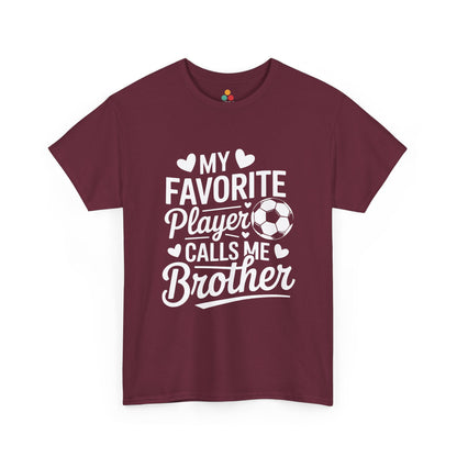 My Favorite Player Calls Me Brother Soccer T-Shirt – Sports Sibling Gift | TEEZOCA 
