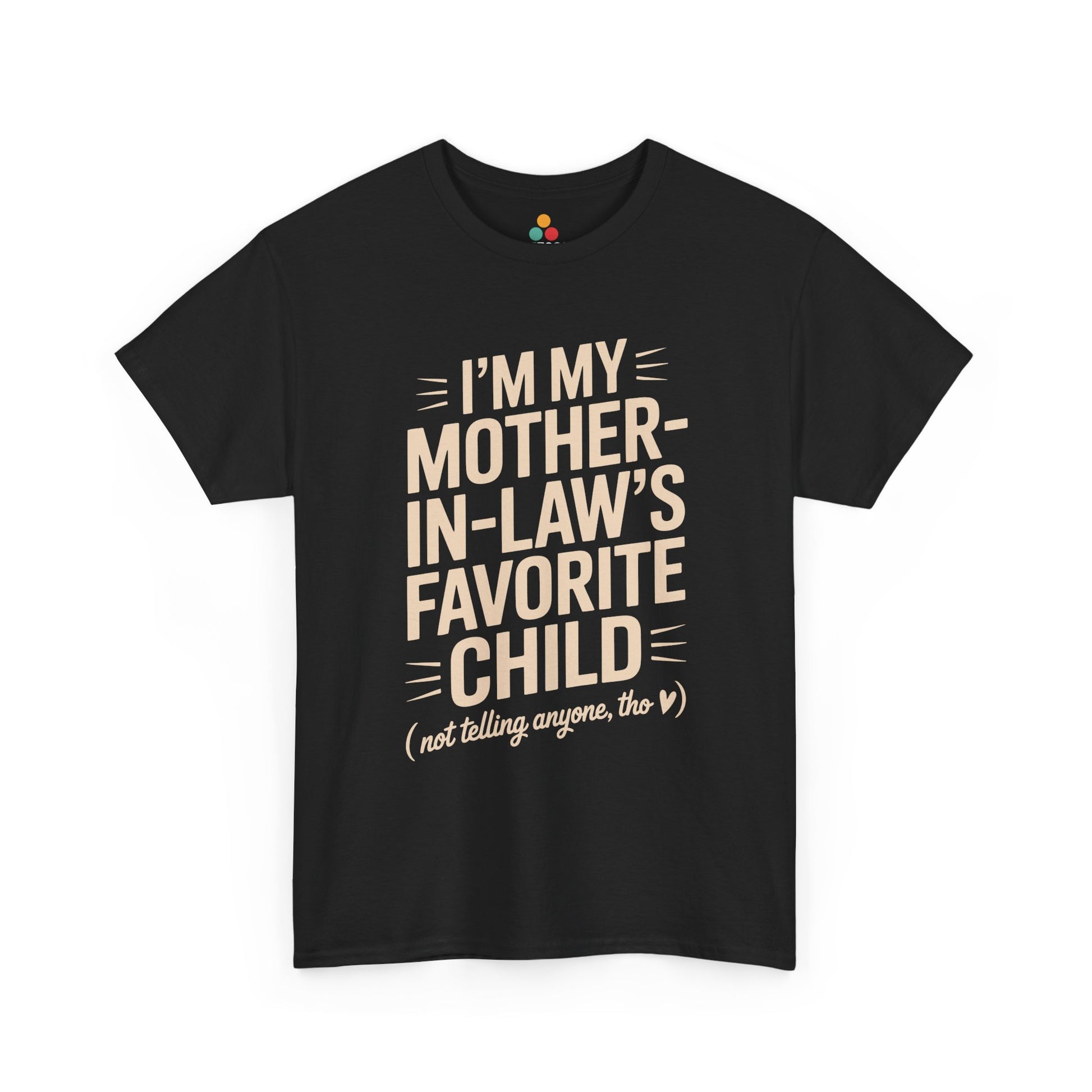 TEEZOCA black “I’m My Mother‑In‑Law’s Favorite Child” funny t‑shirt shown flat.