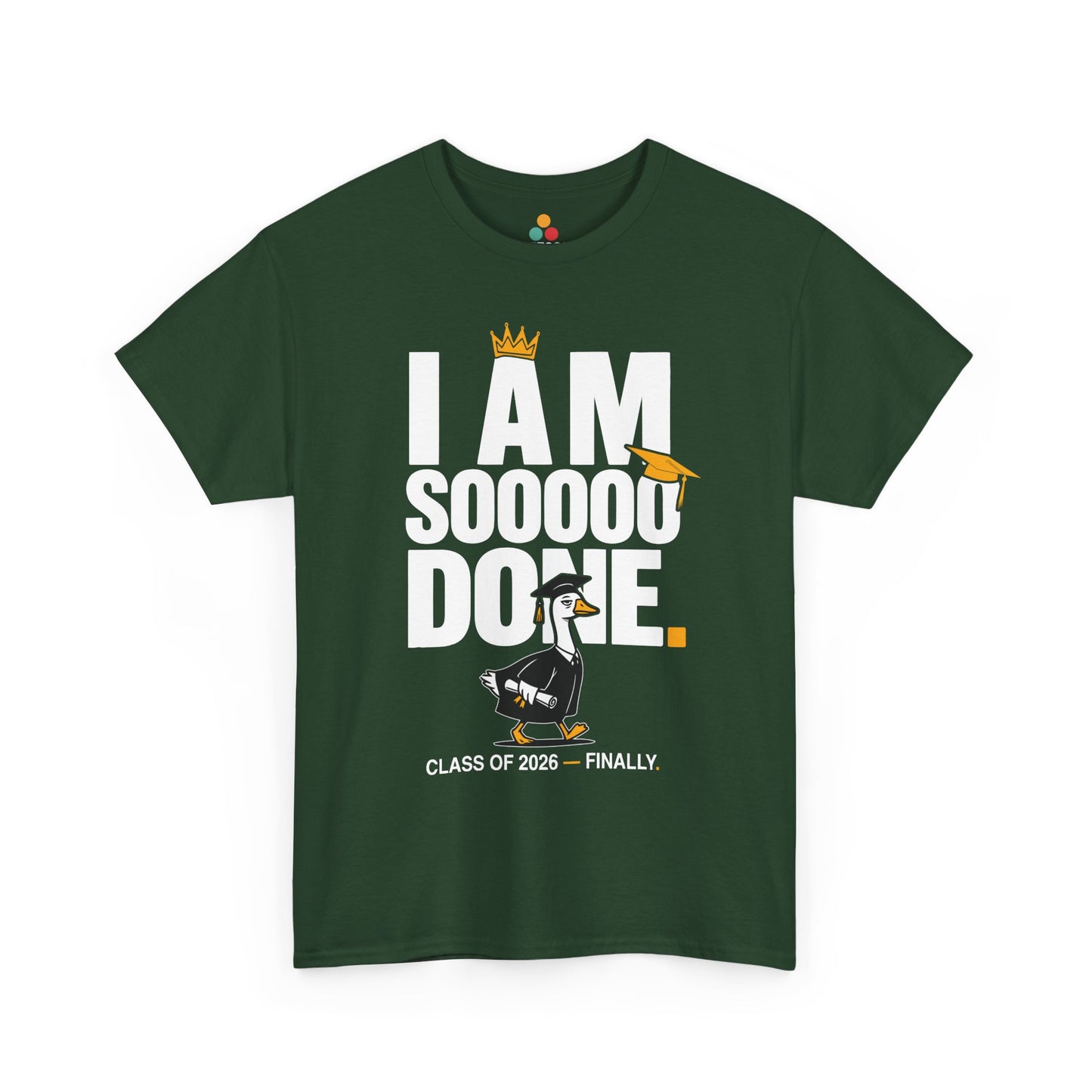 Funny Silly Goose Graduation T-Shirt I Am So Done Class of 2026 Shirt Gift Graduate | TEEZOCA 