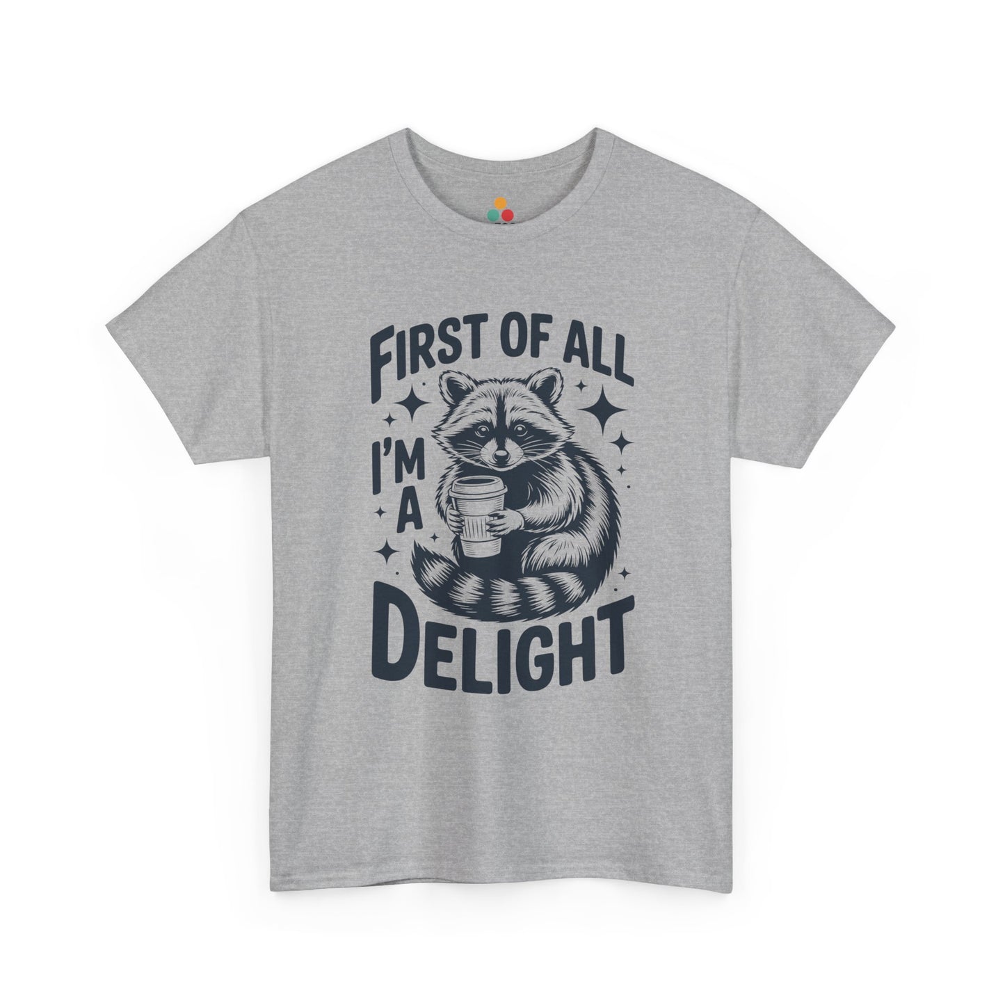 TEEZOCA gray “First Of All I’m A Delight” caffeine lover t‑shirt shown flat.