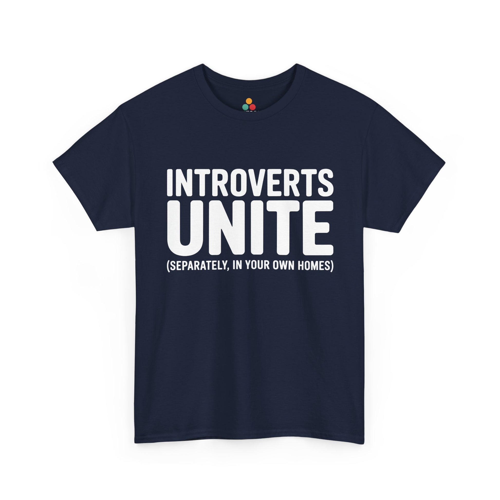 Navy blue t-shirt with white text 'INTROVERTS UNITE (SEPARATELY, IN YOUR OWN HOMES)' on a white background | TEEZOCA
