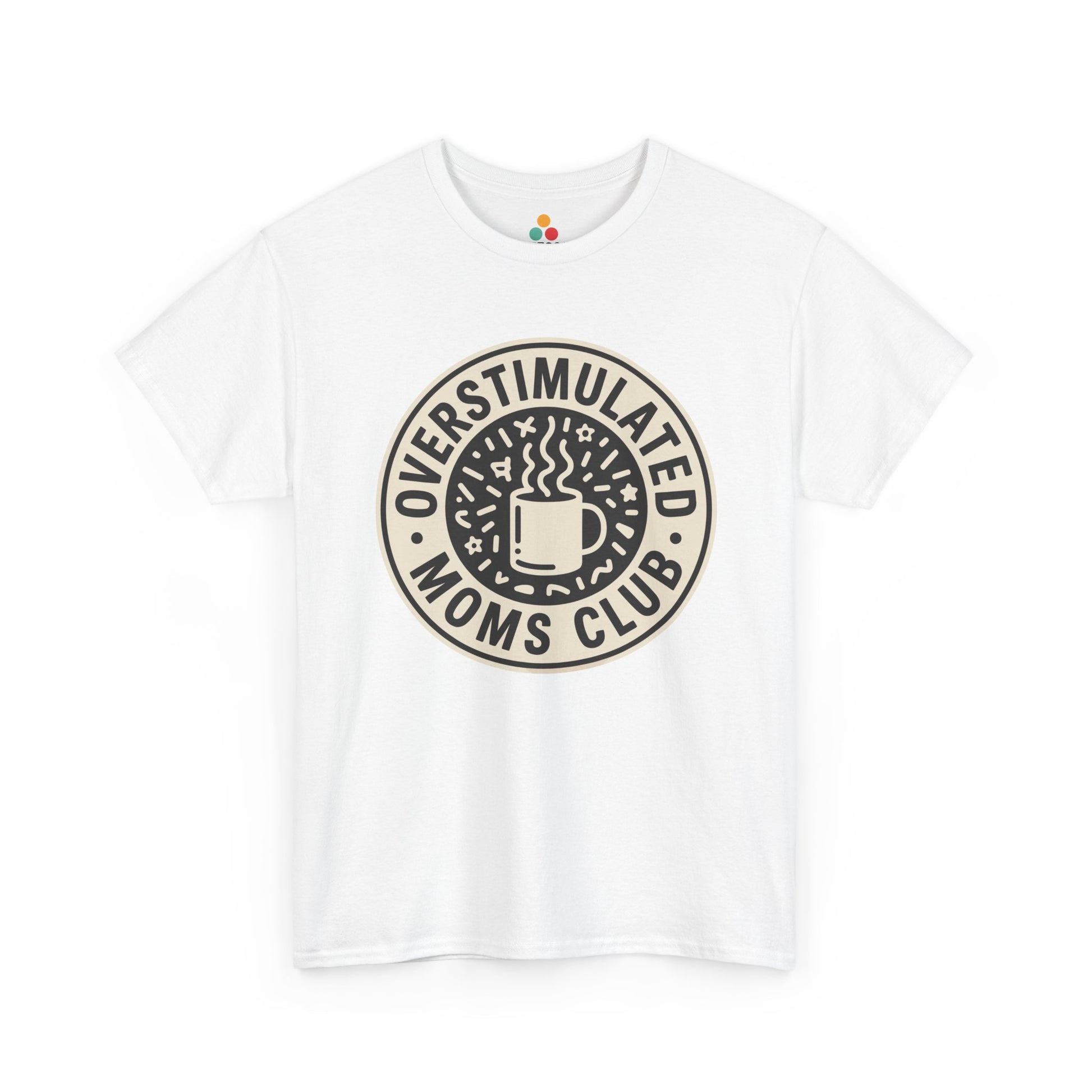 TEEZOCA white “Overstimulated Moms Club” badge graphic t‑shirt shown flat.