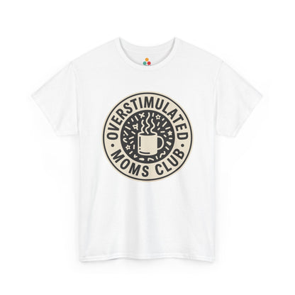 TEEZOCA white “Overstimulated Moms Club” badge graphic t‑shirt shown flat.