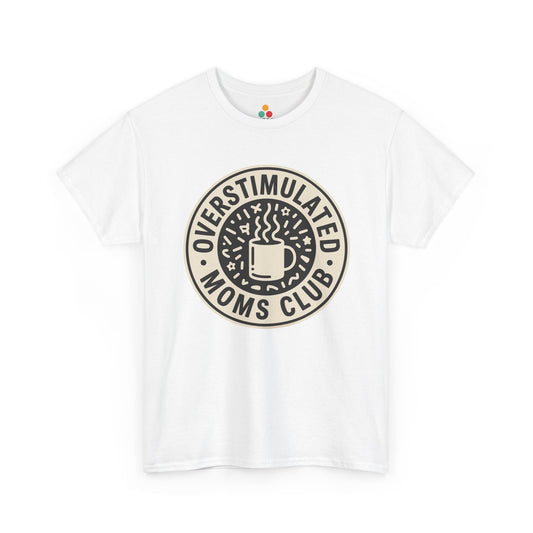 TEEZOCA white “Overstimulated Moms Club” badge graphic t‑shirt shown flat.