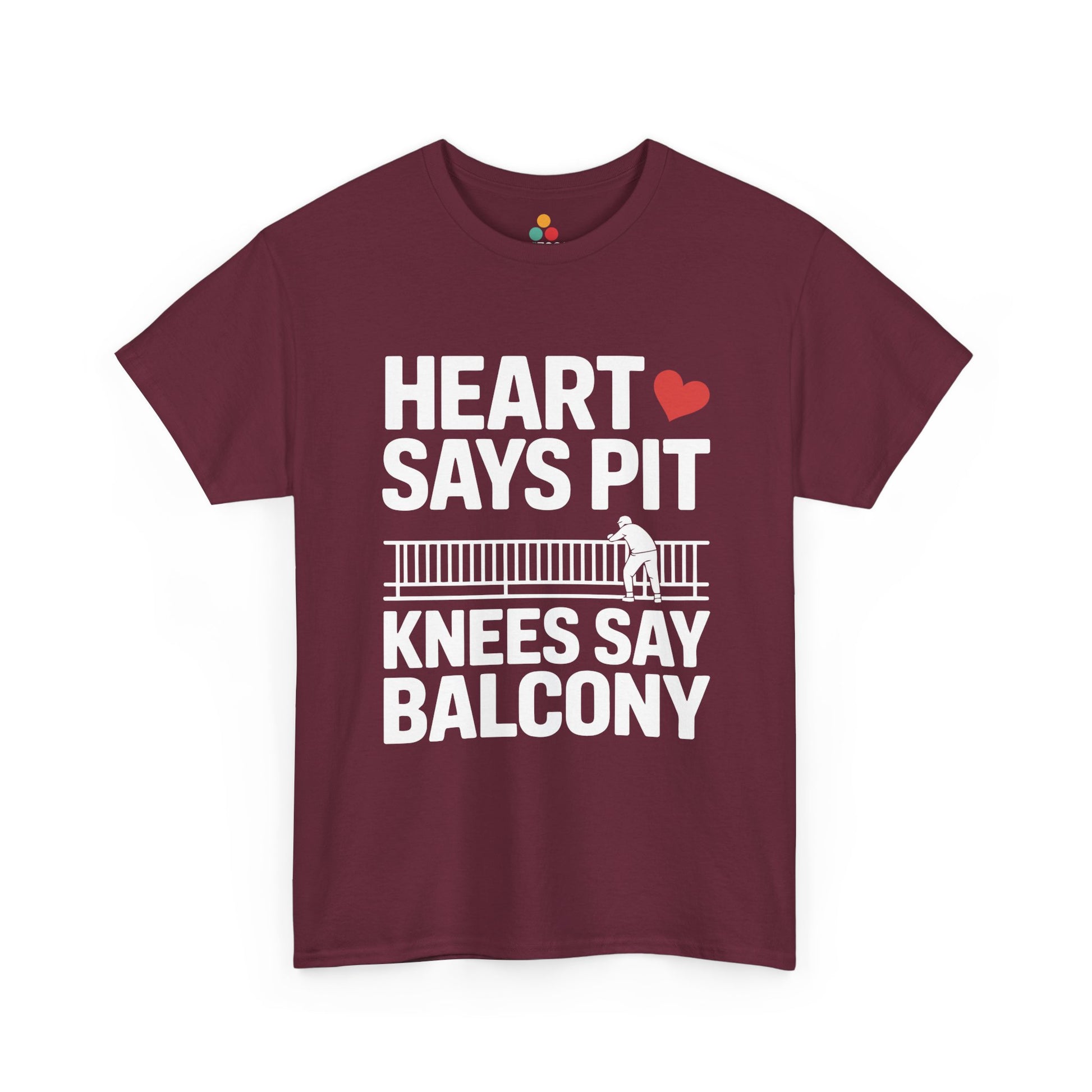 Maroon t-shirt mockup with “Heart Says Pit Knees Say Balcony” balcony design, front print.​

