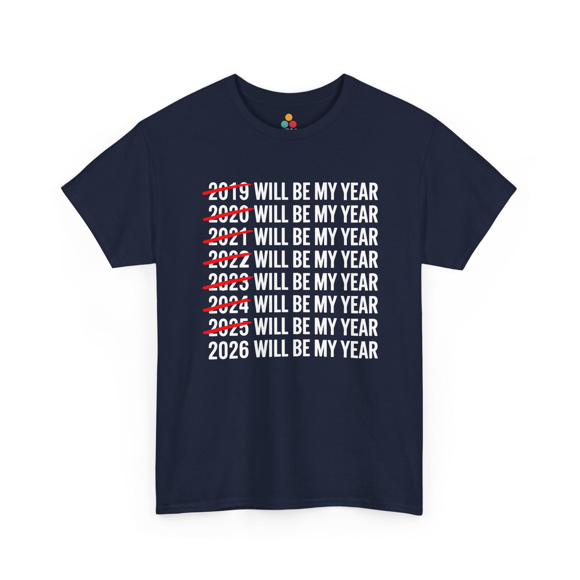 Navy blue t-shirt with motivational text '2019 WILL BE MY YEAR' on a white background