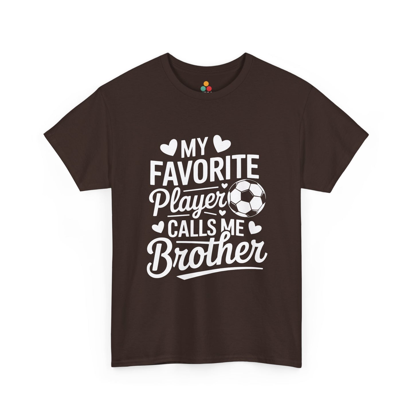 My Favorite Player Calls Me Brother Soccer T-Shirt – Sports Sibling Gift | TEEZOCA 