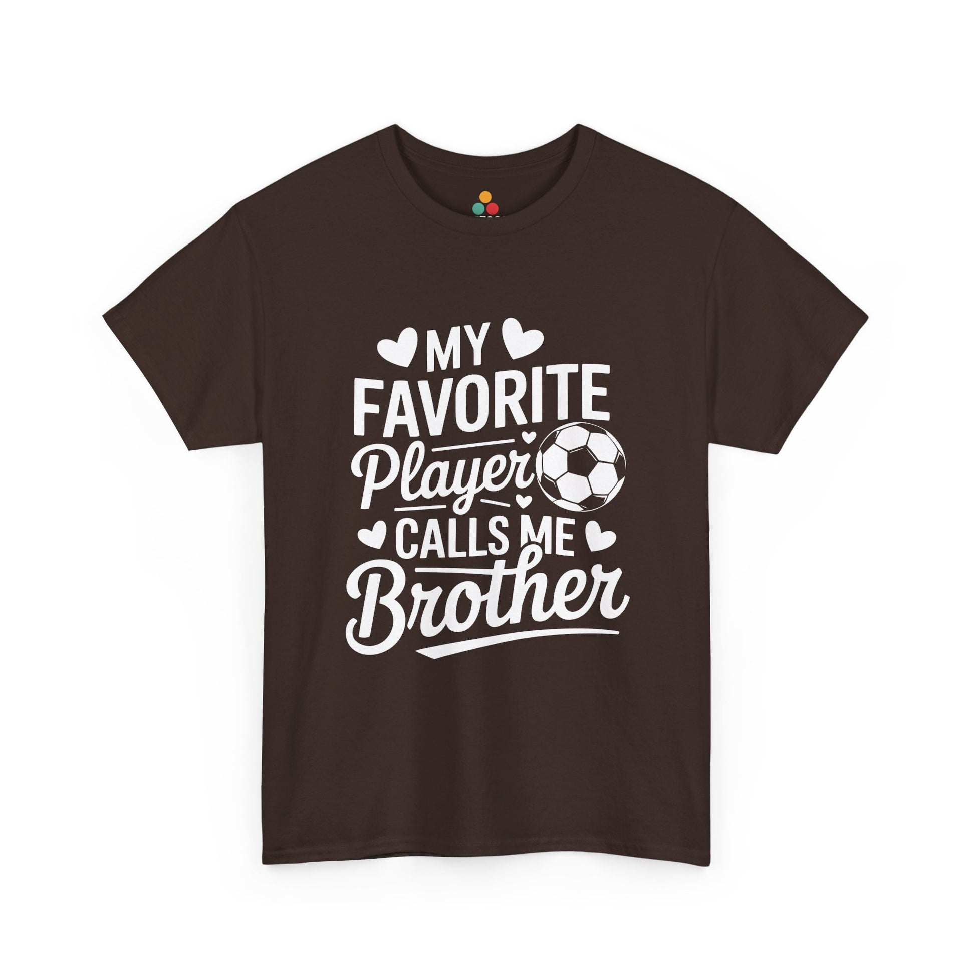 My Favorite Player Calls Me Brother Soccer T-Shirt – Sports Sibling Gift | TEEZOCA 