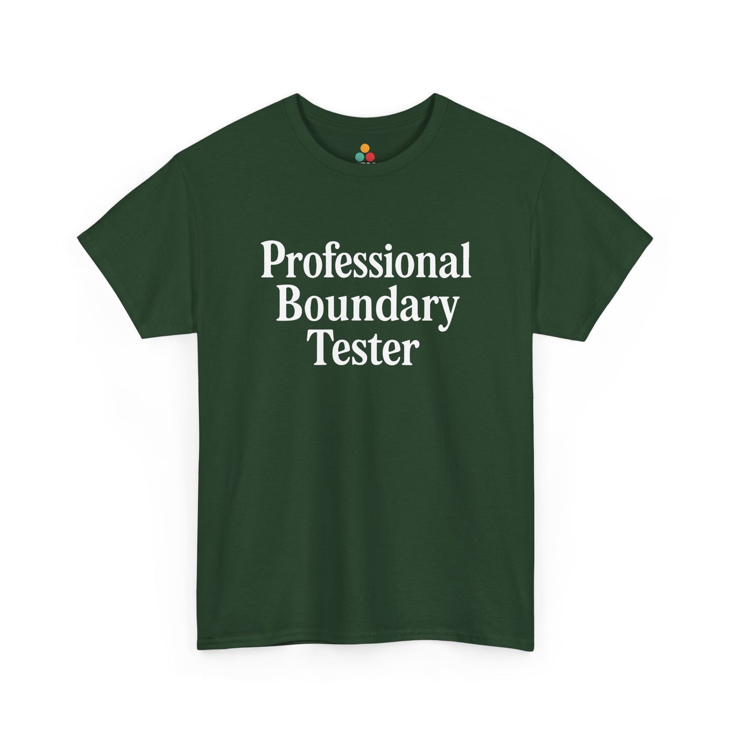 "Olive green t‑shirt with white 'Professional Boundary Tester' slogan, flat view."
