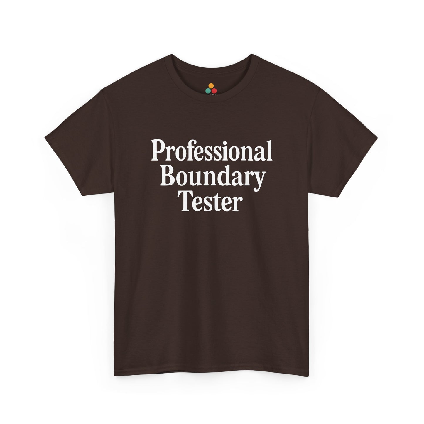 "Brown graphic tee featuring white 'Professional Boundary Tester' text design, flat front."

