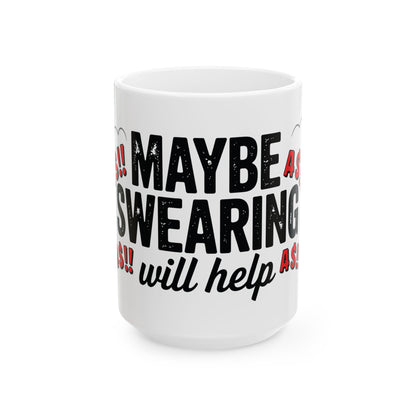 TEEZOCA maybe swearing will help funny ceramic mug