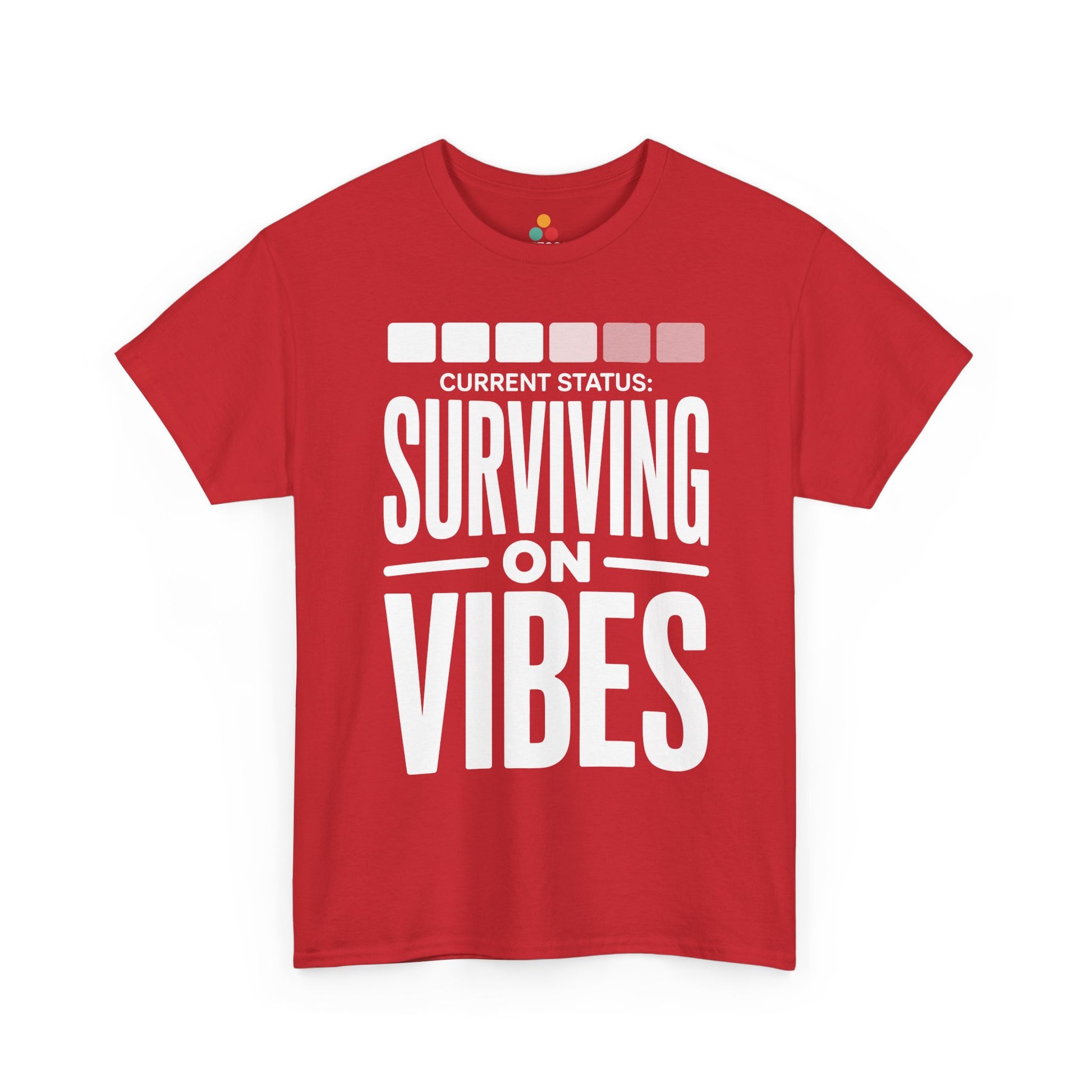 Red t-shirt with white text 'CURRENT STATUS: SURVIVING ON VIBES' on a white background | TEEZOCA
