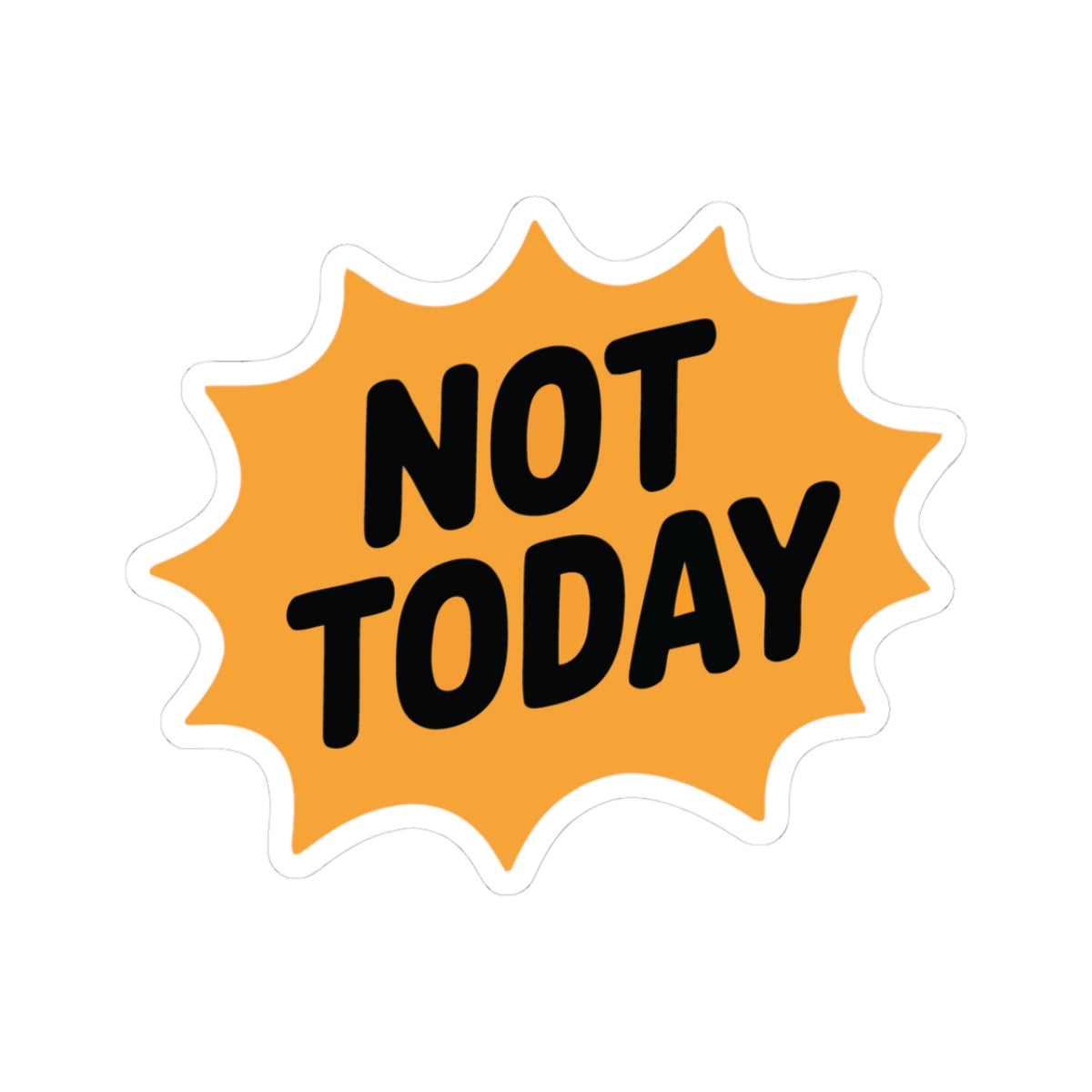 TEEZOCA Not Today text sticker
