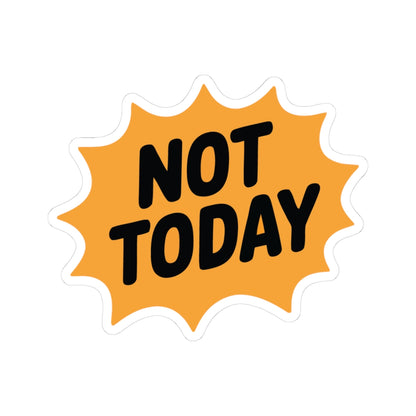 TEEZOCA Not Today text sticker