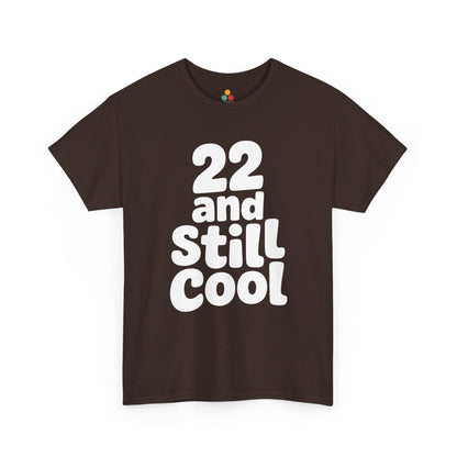 Brown t-shirt with '22 and Still Cool' text on a white background