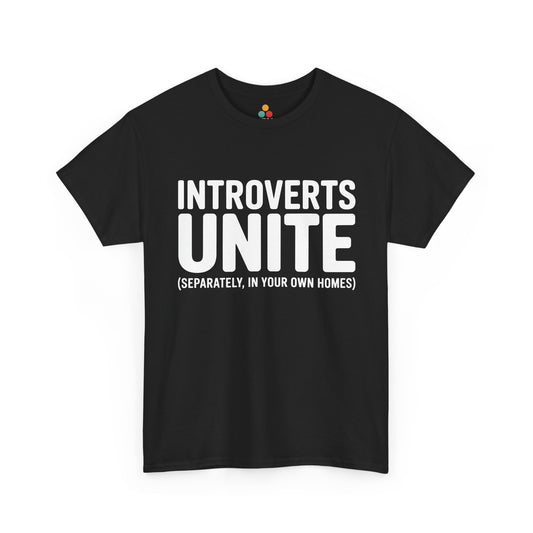 Black t-shirt with 'INTROVERTS UNITE (SEPARATELY, IN YOUR OWN HOMES)' text on a white background | TEEZOCA